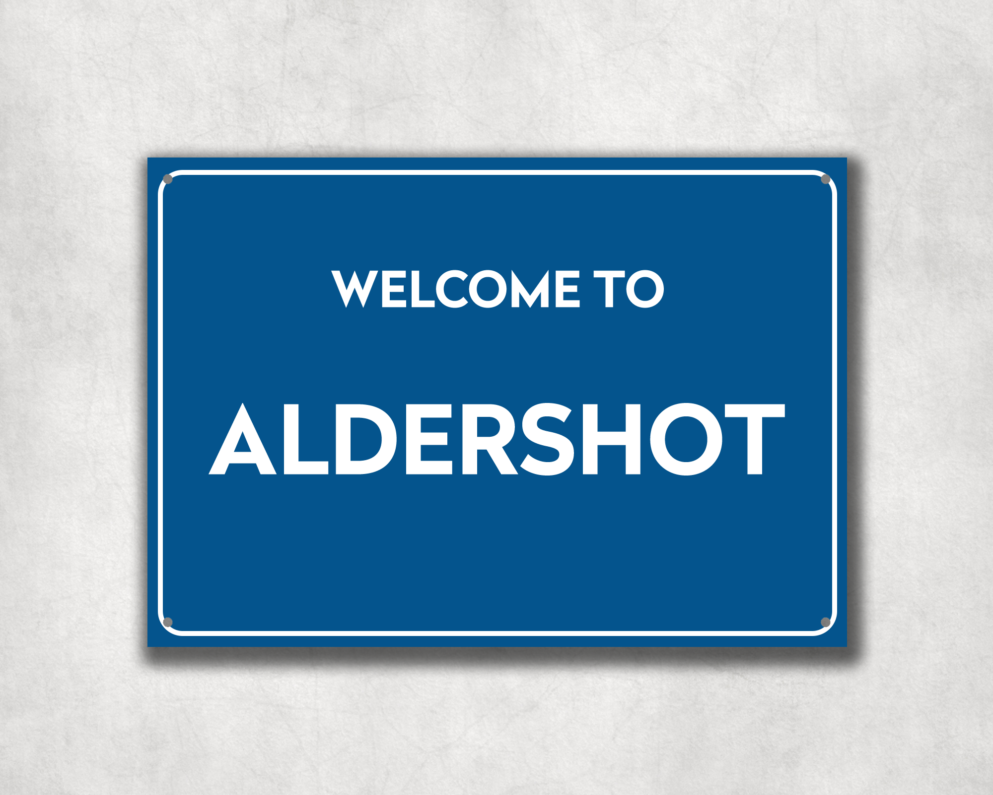 Welcome to Aldershot Metal Sign