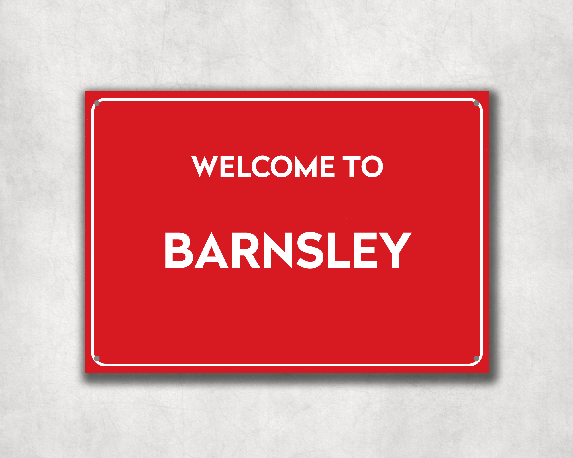 Welcome to Barnsley Metal Sign