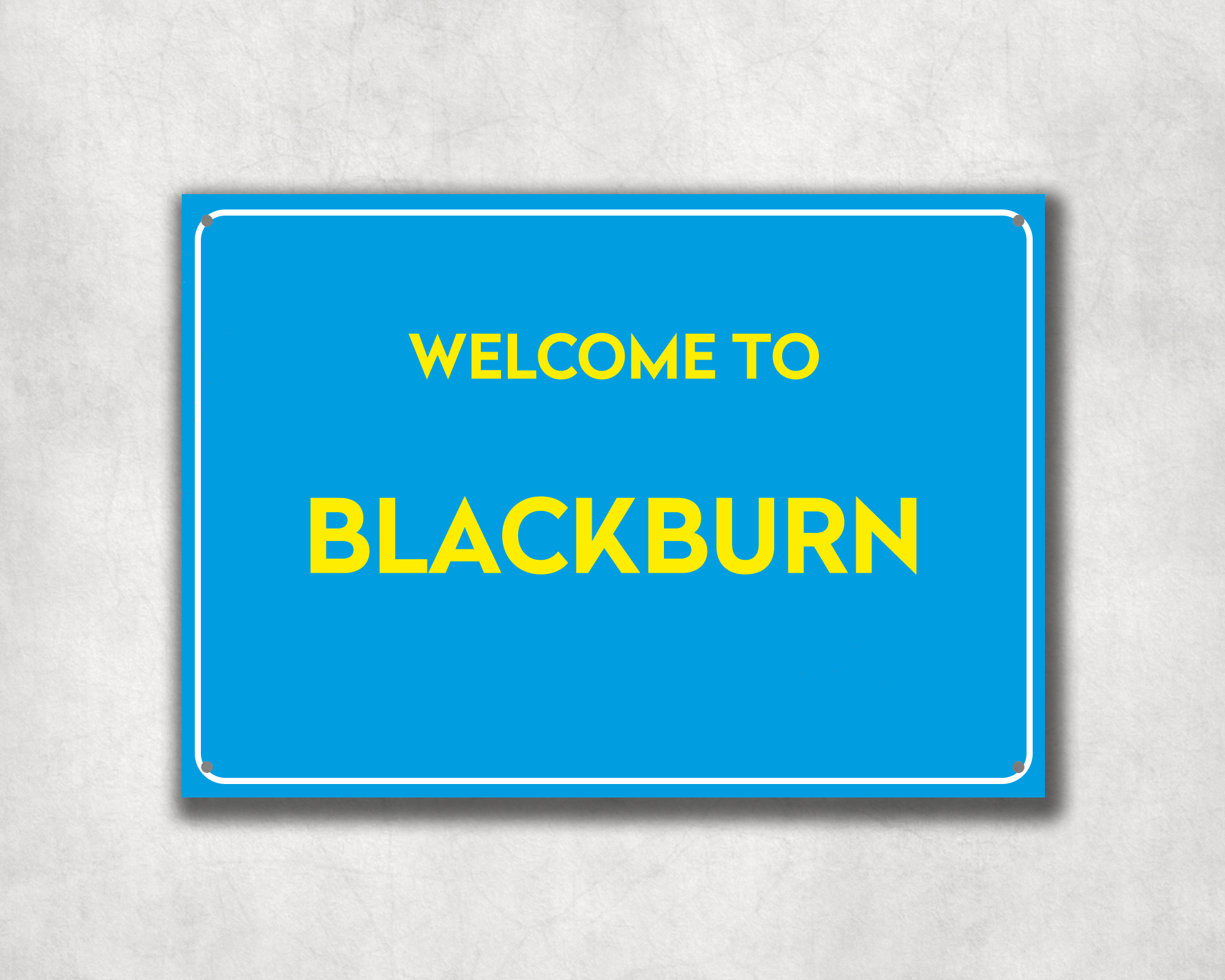 Welcome to Blackburn Metal Sign