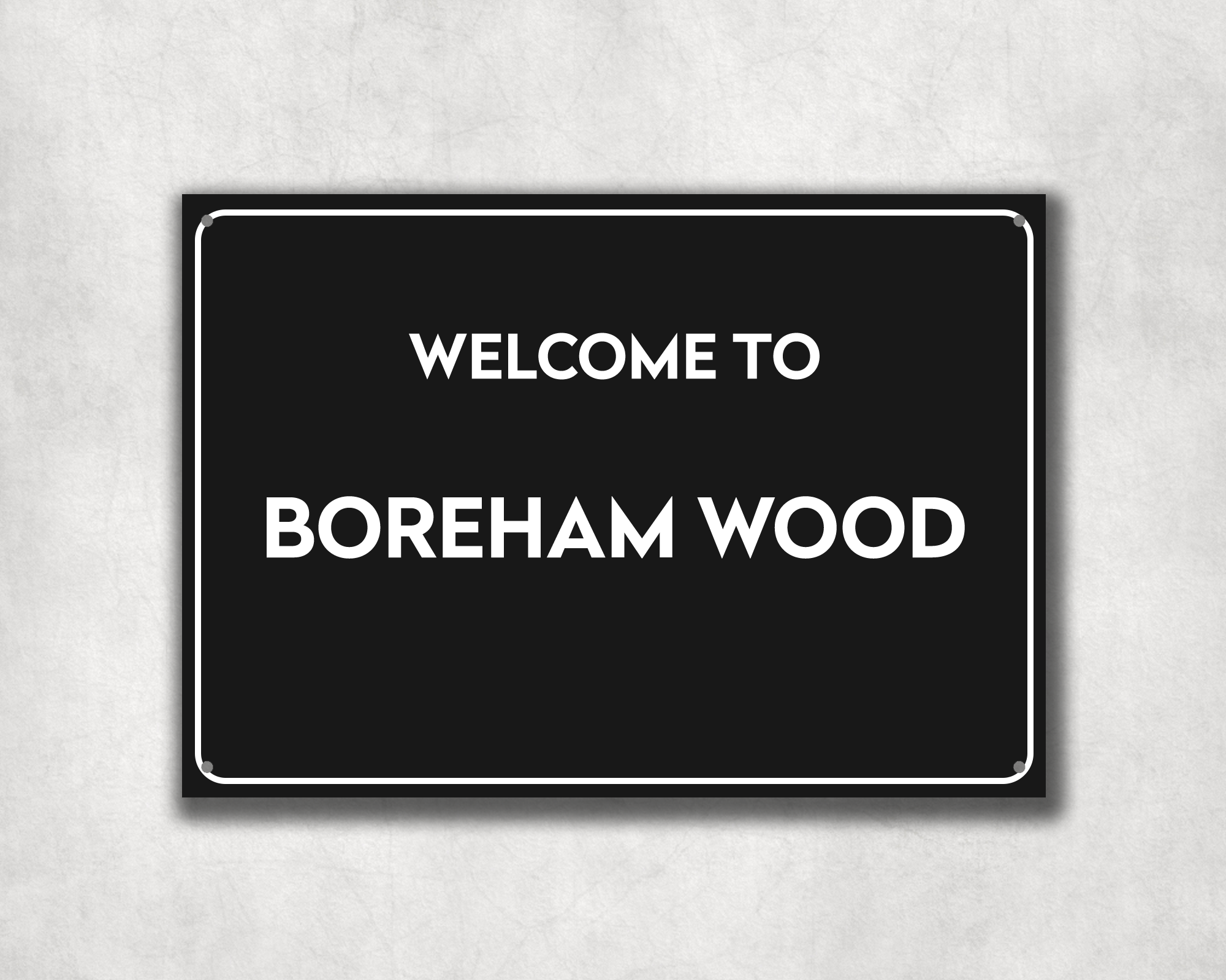 Welcome to Boreham Wood Metal Sign