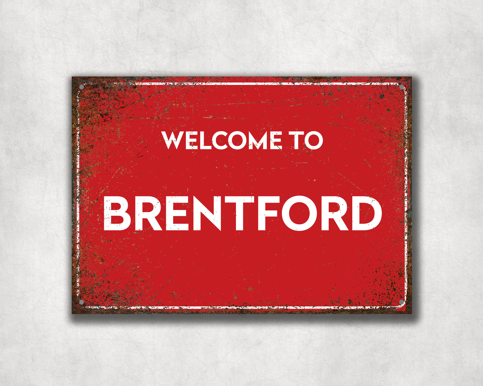 Welcome to Brentford Metal Sign