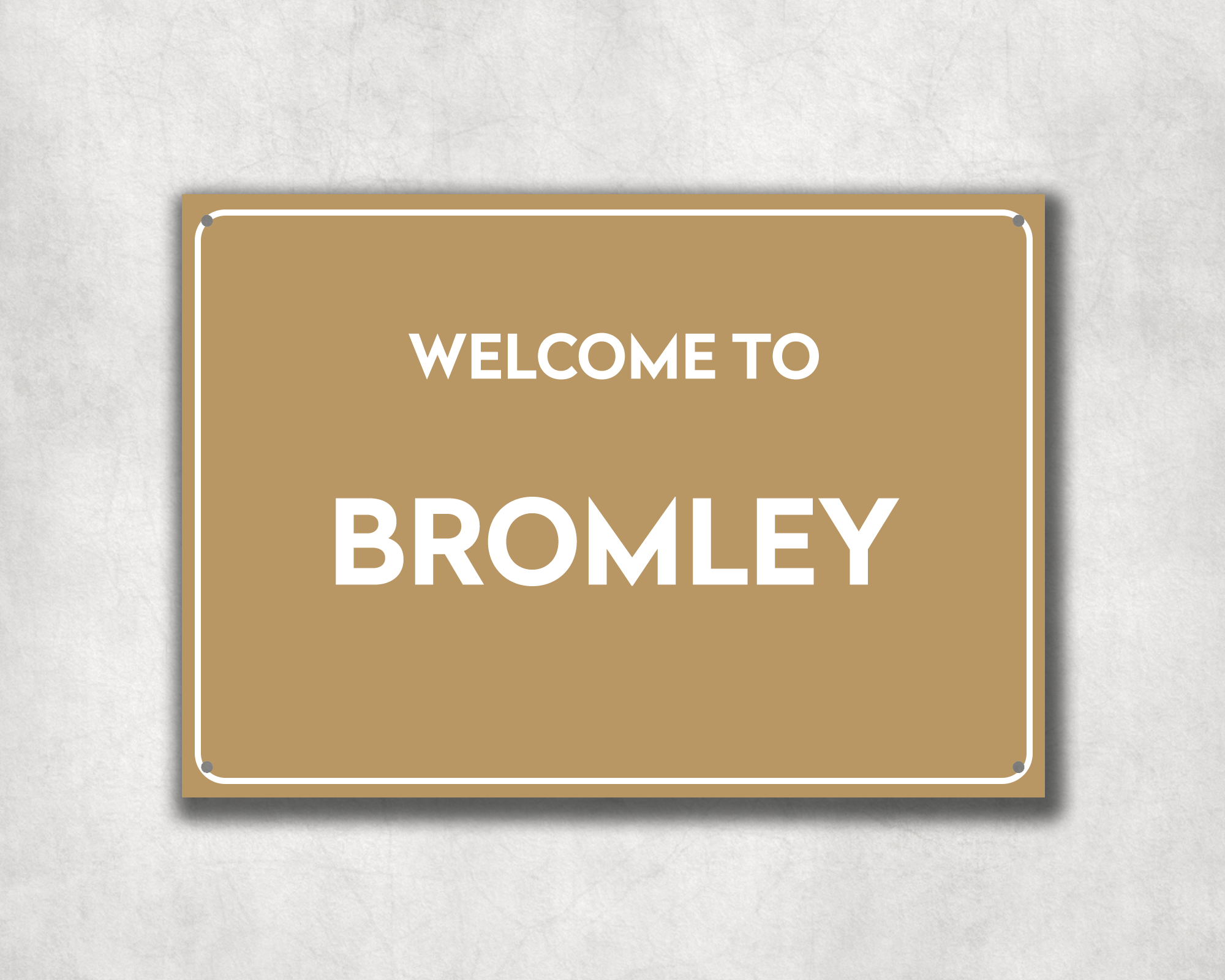 Welcome to Bromley Metal Sign