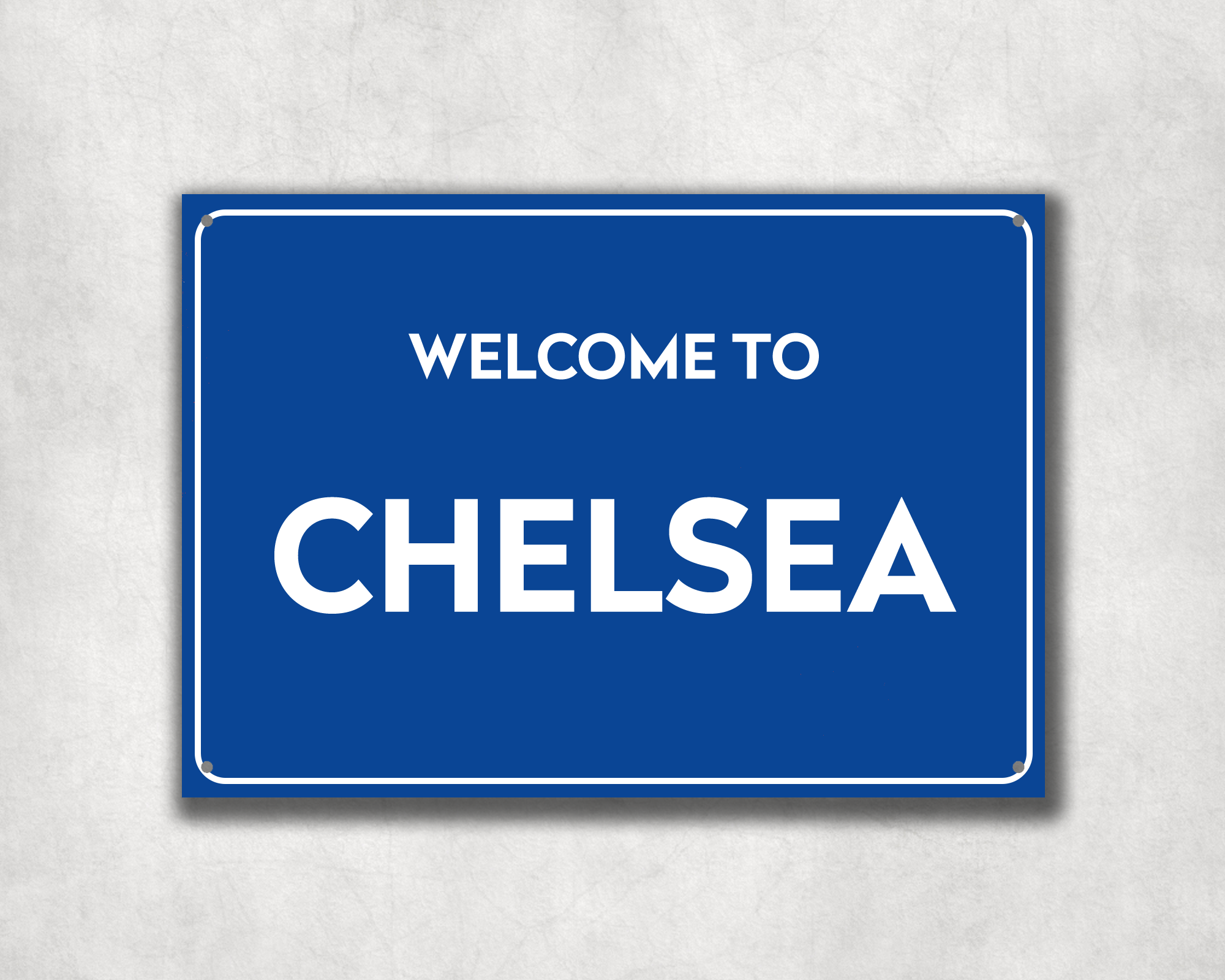 Welcome to Chelsea Metal Sign