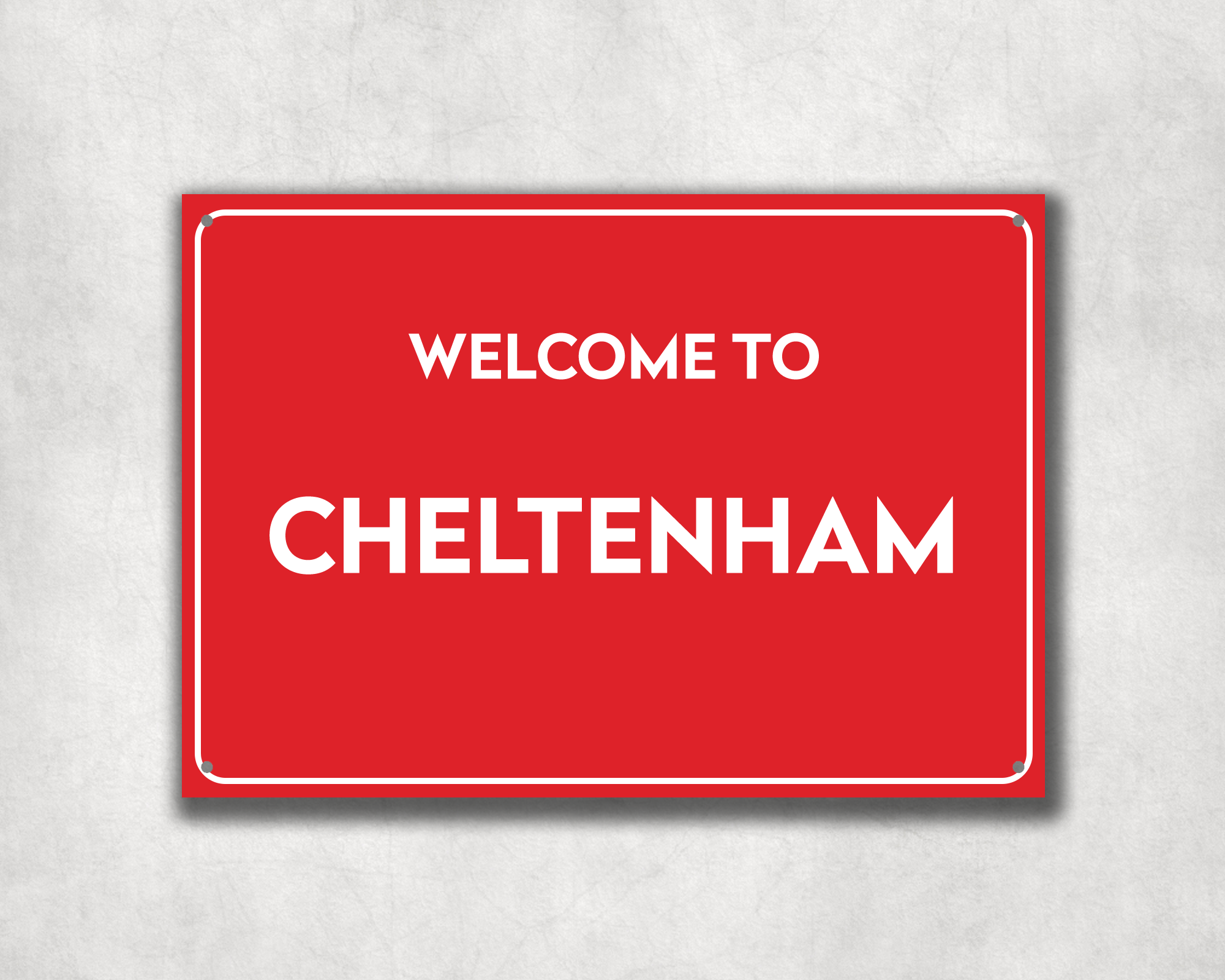 Welcome to Cheltenham Metal Sign