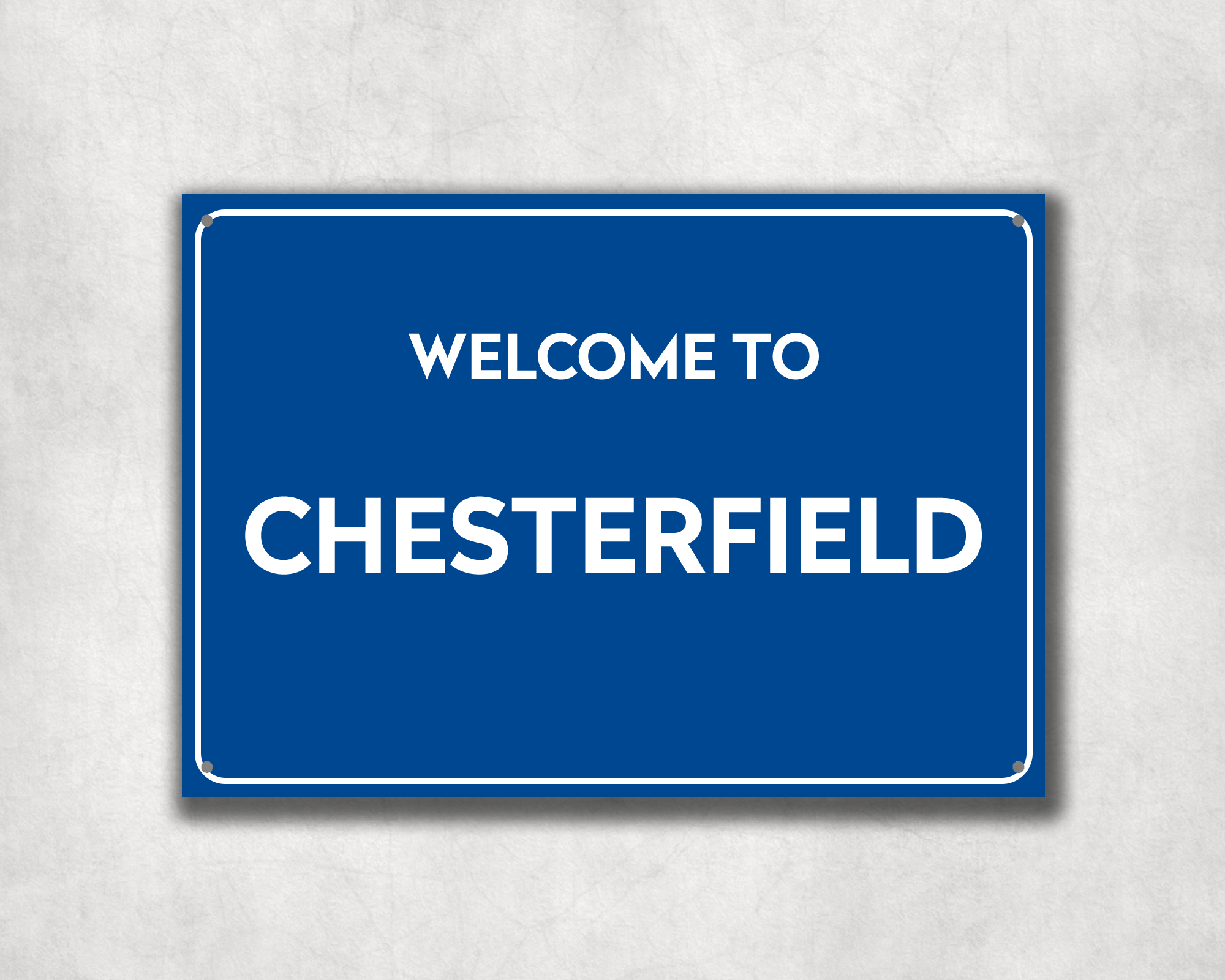 Welcome to Chesterfield Metal Sign