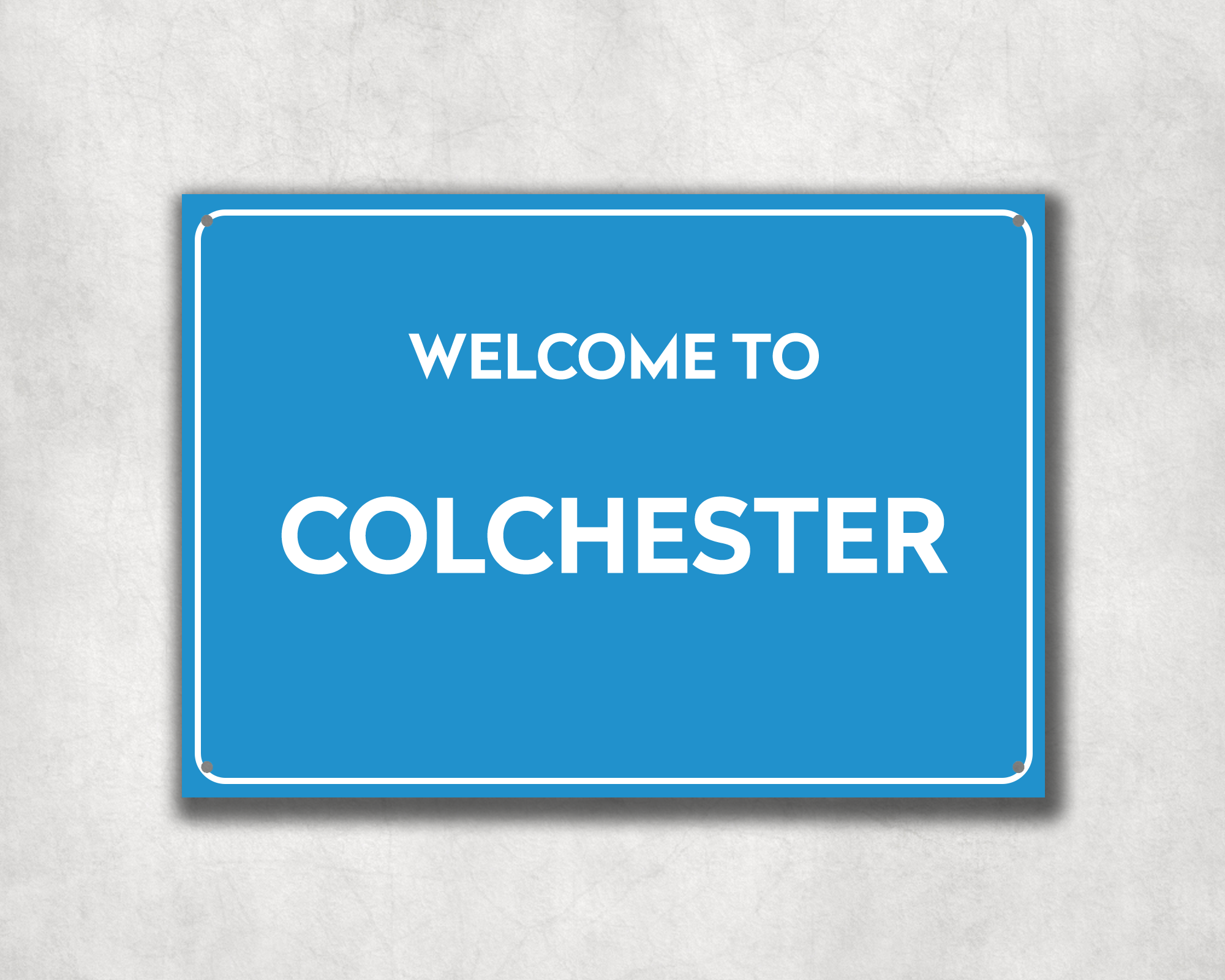 Welcome to Colchester Metal Sign