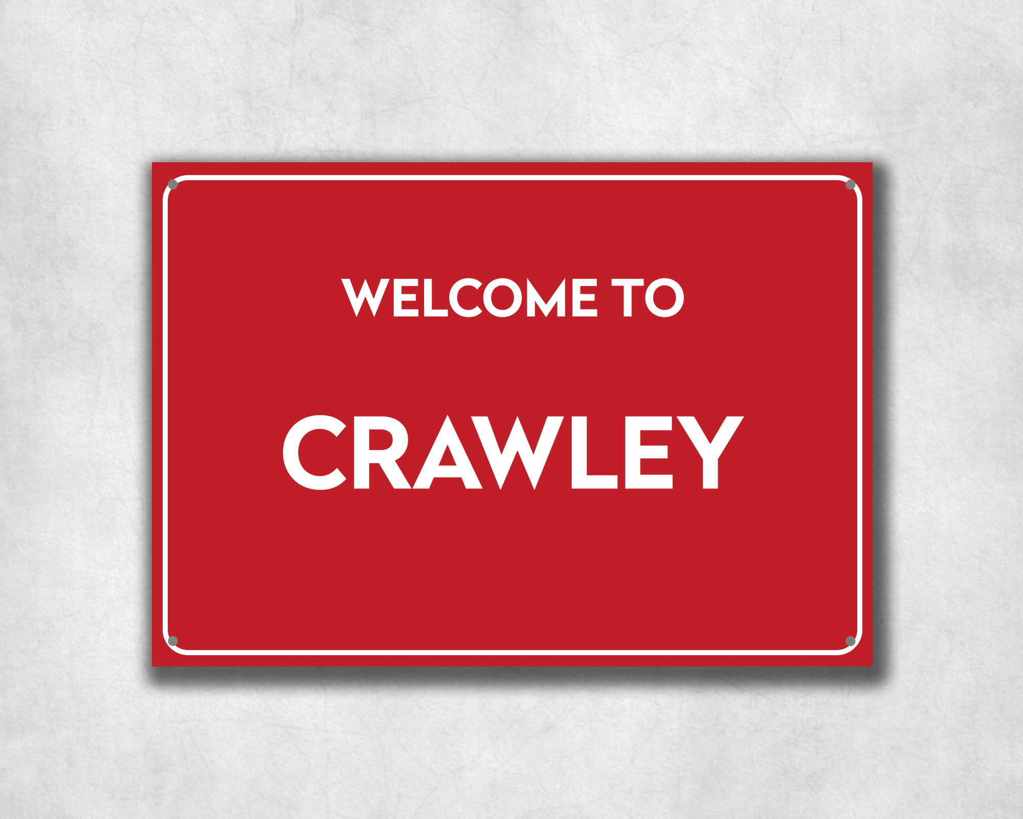 Welcome to Crawley Metal Sign