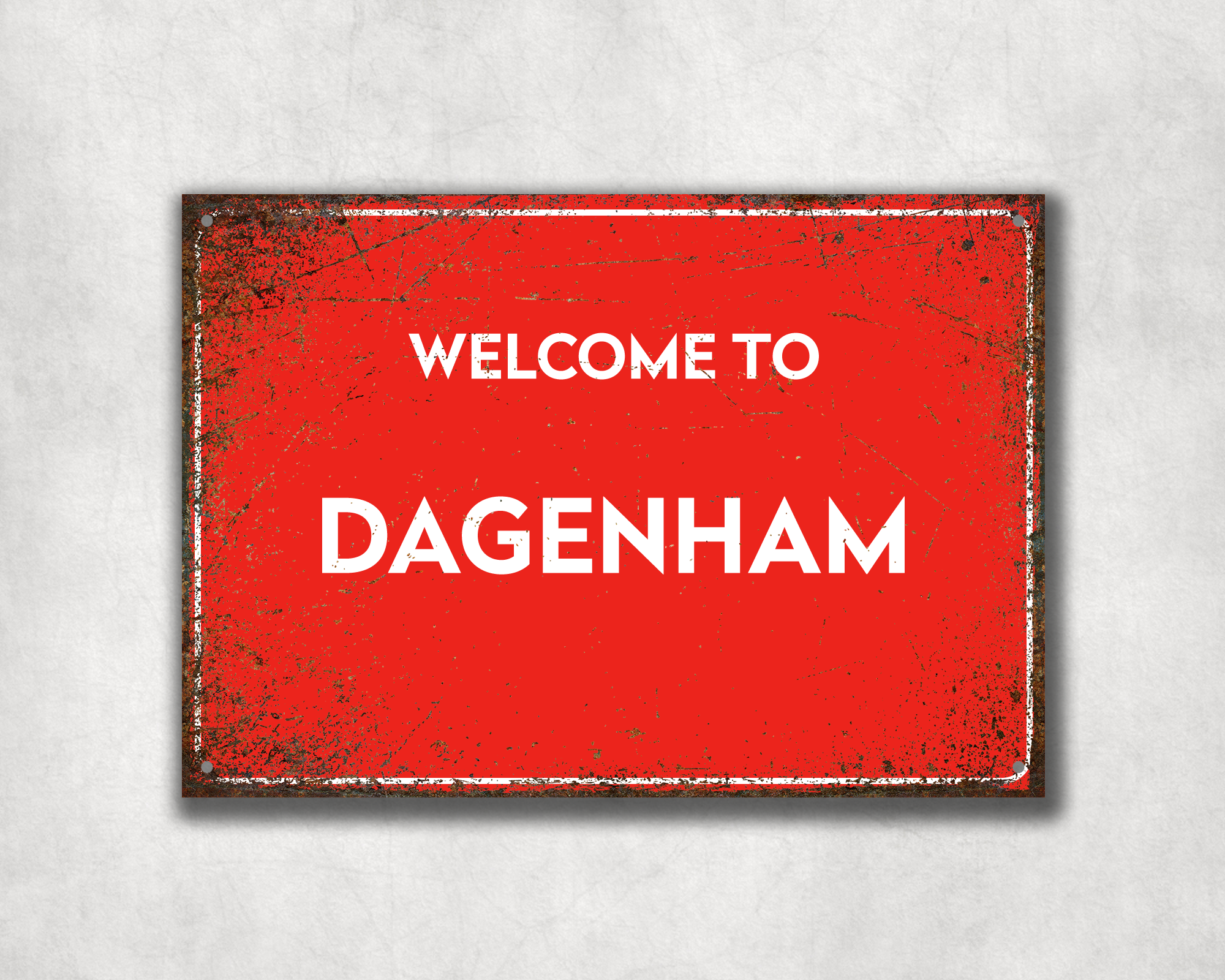 Welcome to Dagenham Metal Sign