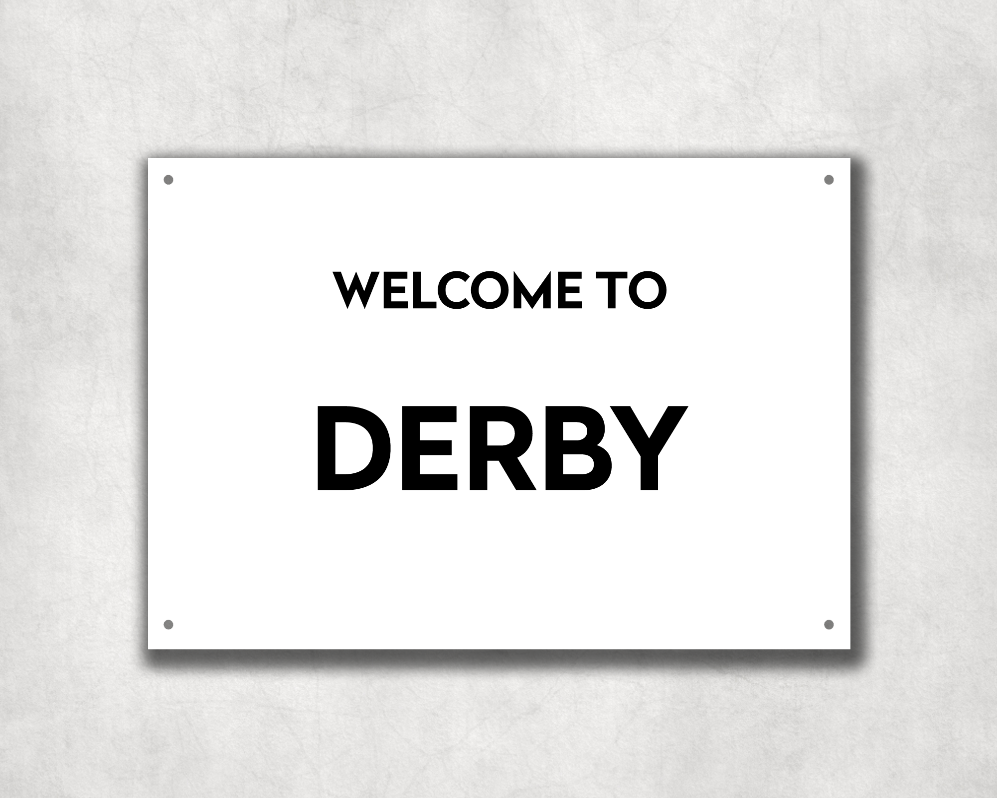 Welcome to Derby Metal Sign