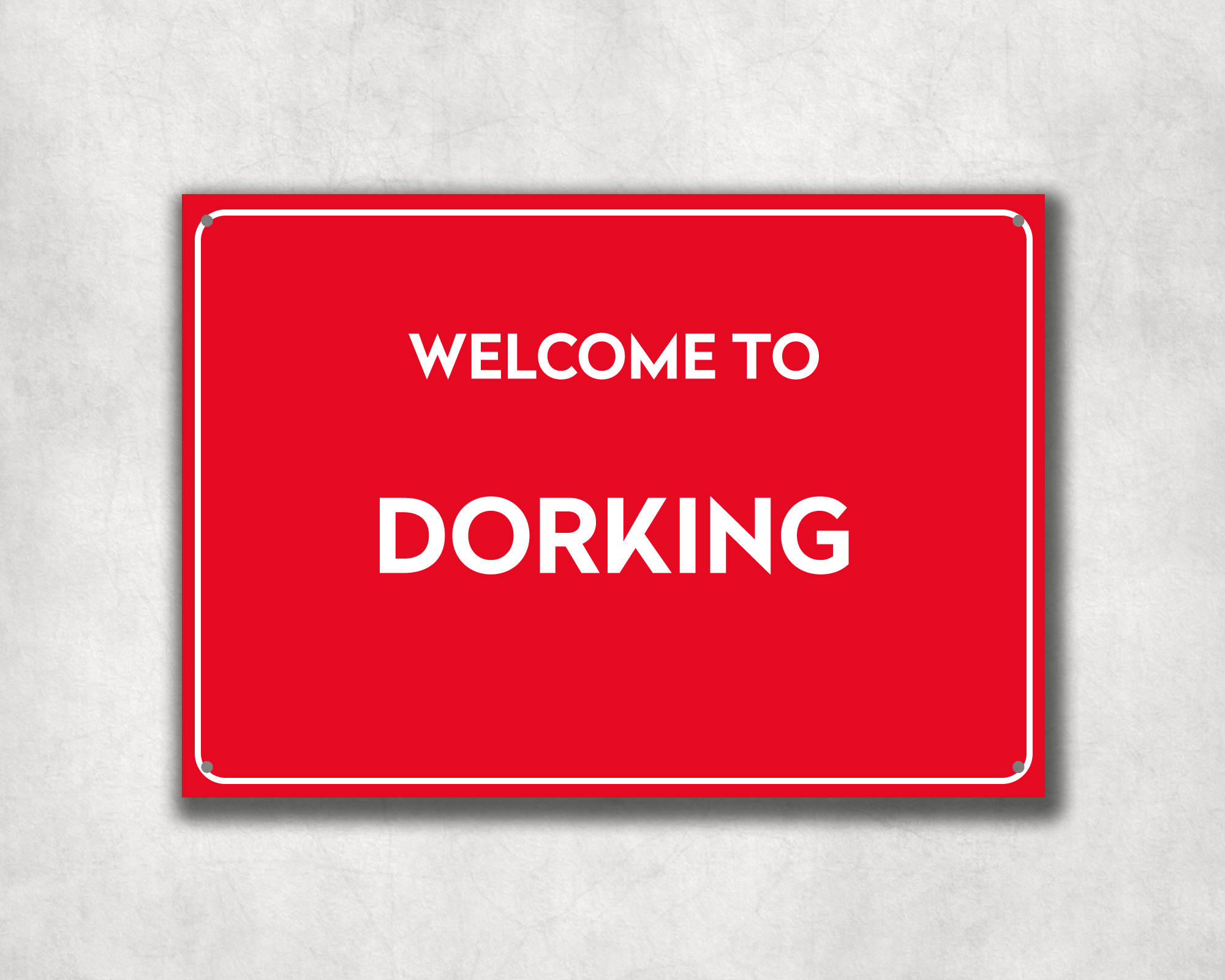 Welcome to Dorking Metal Sign