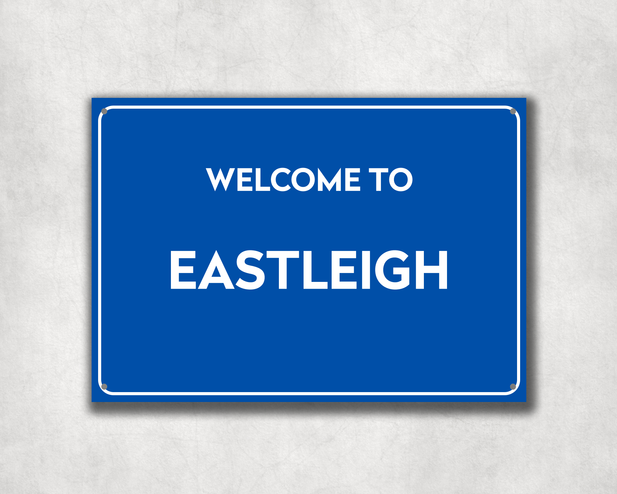 Welcome to Eastleigh Metal Sign