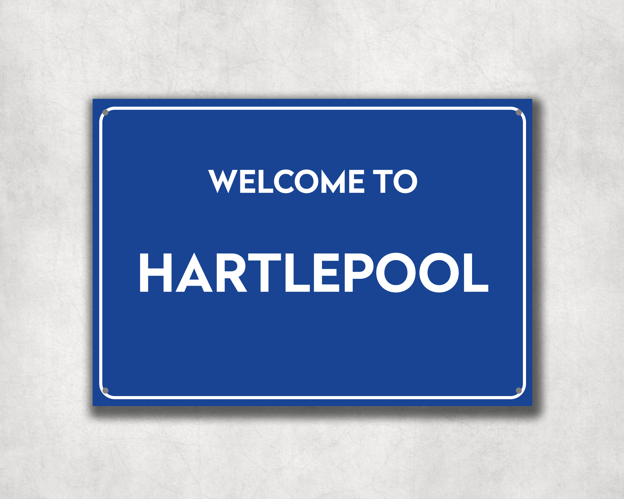 Welcome to Hartlepool Metal Sign