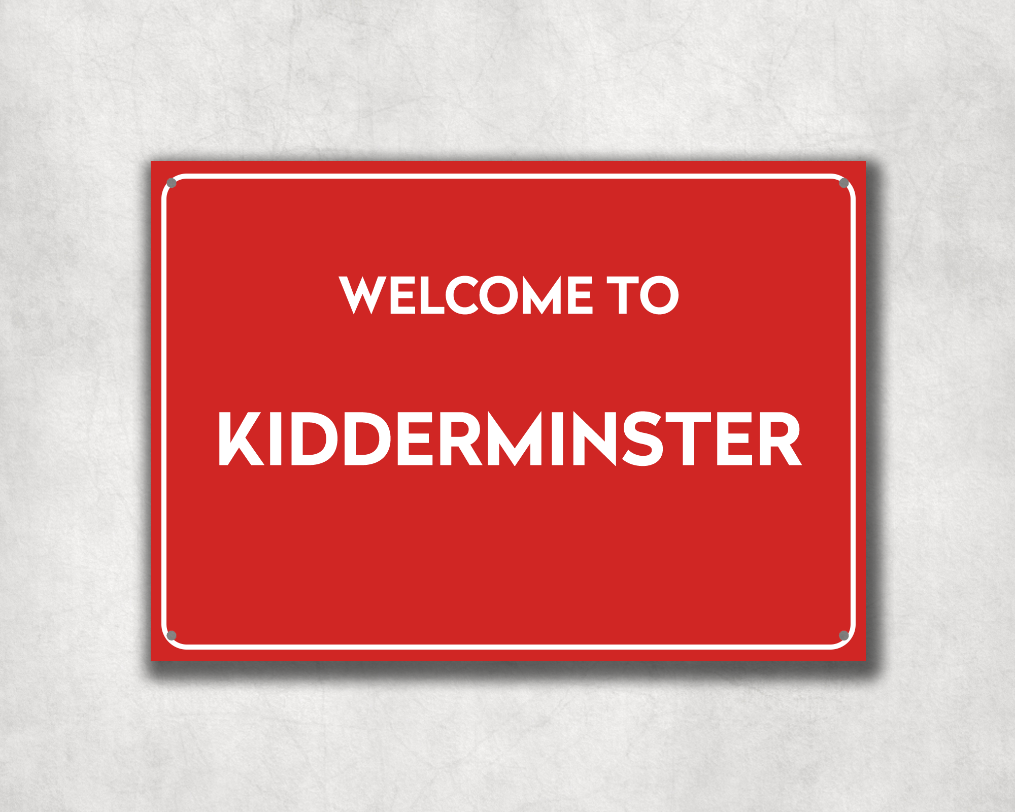 Welcome to Kidderminster Metal Sign