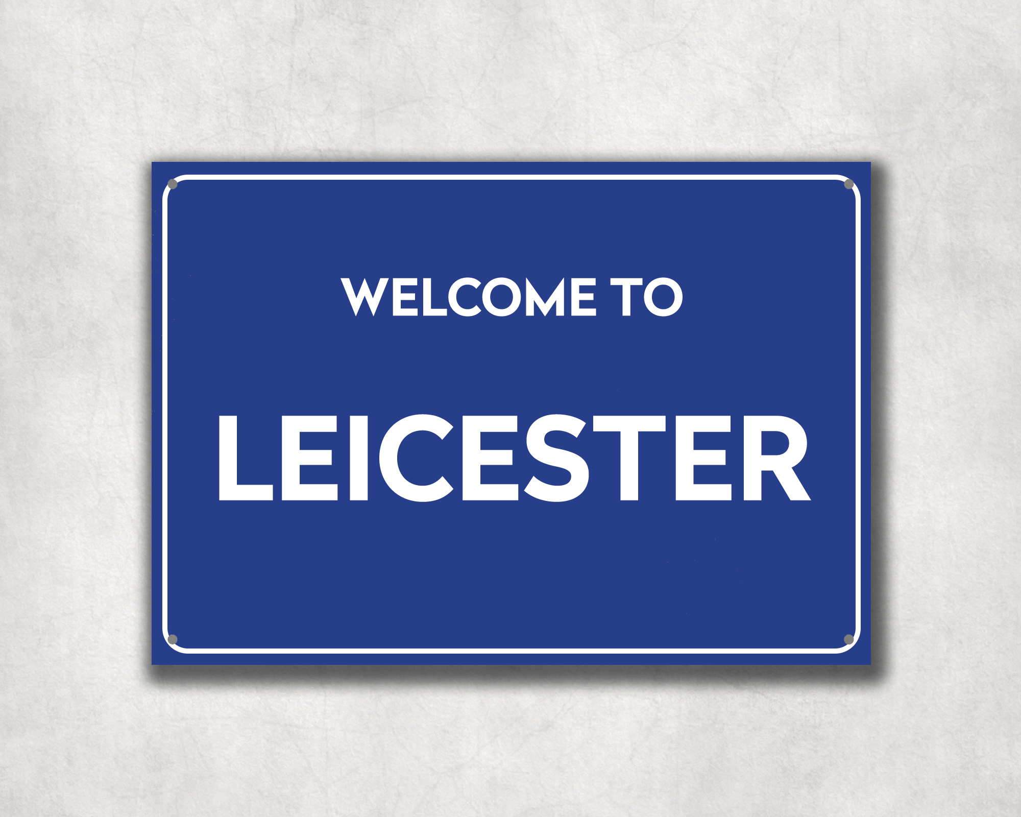 Welcome to Leicester Metal Sign