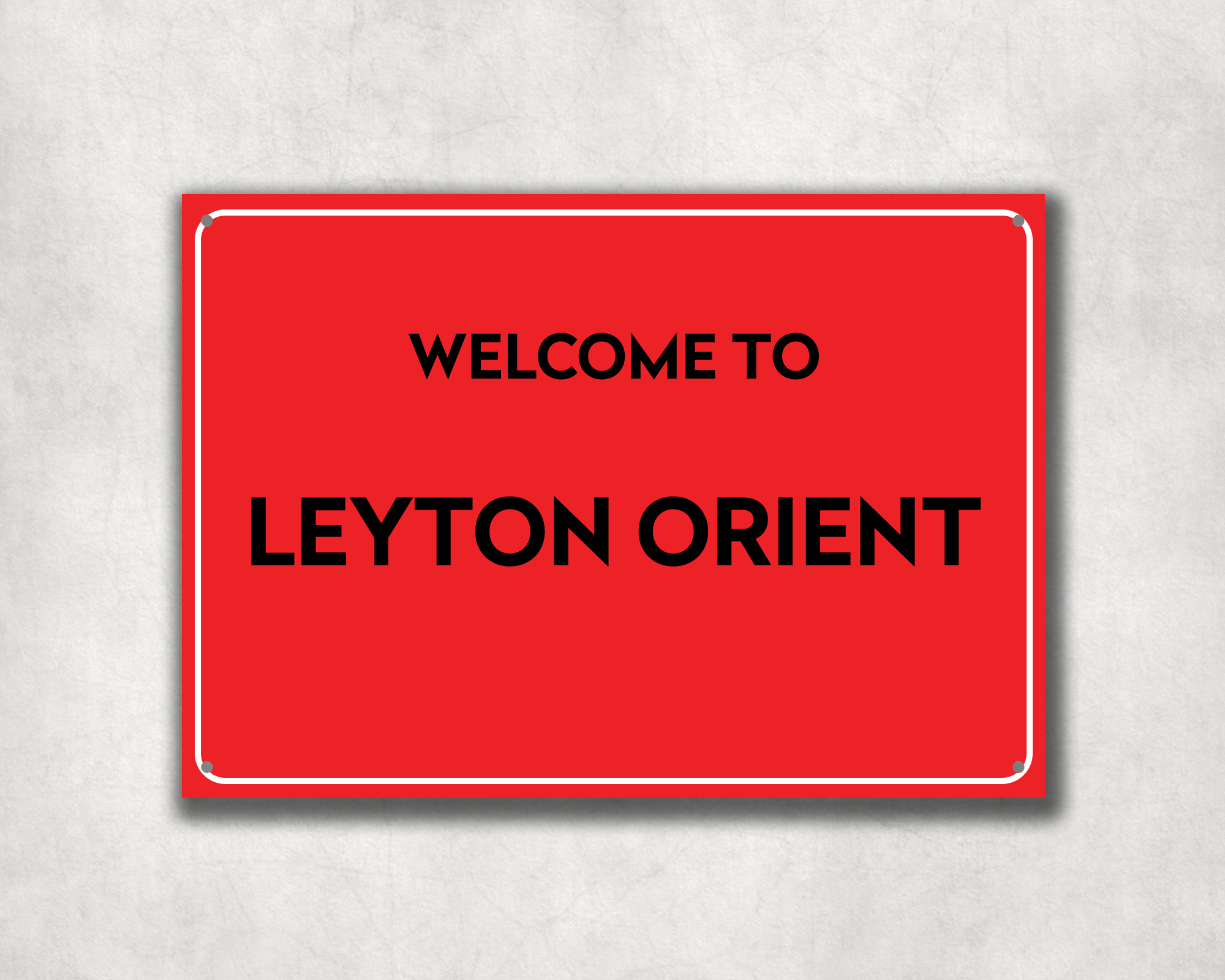 Welcome to Leyton Orient Metal Sign