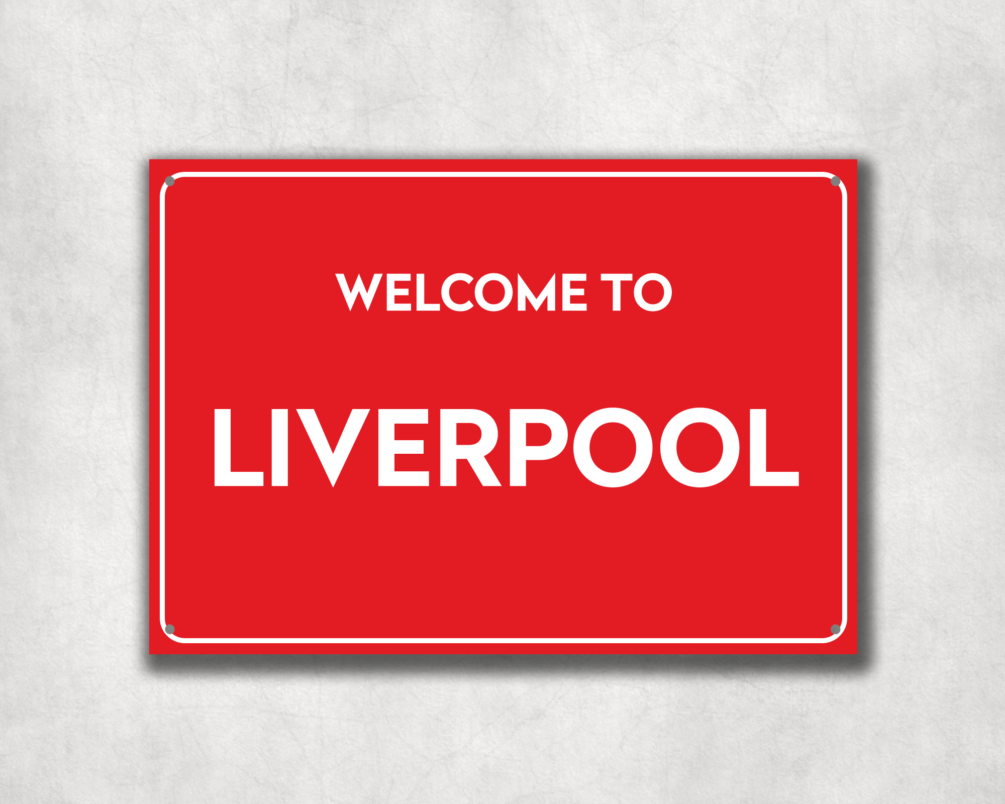 Welcome to Liverpool Metal Sign