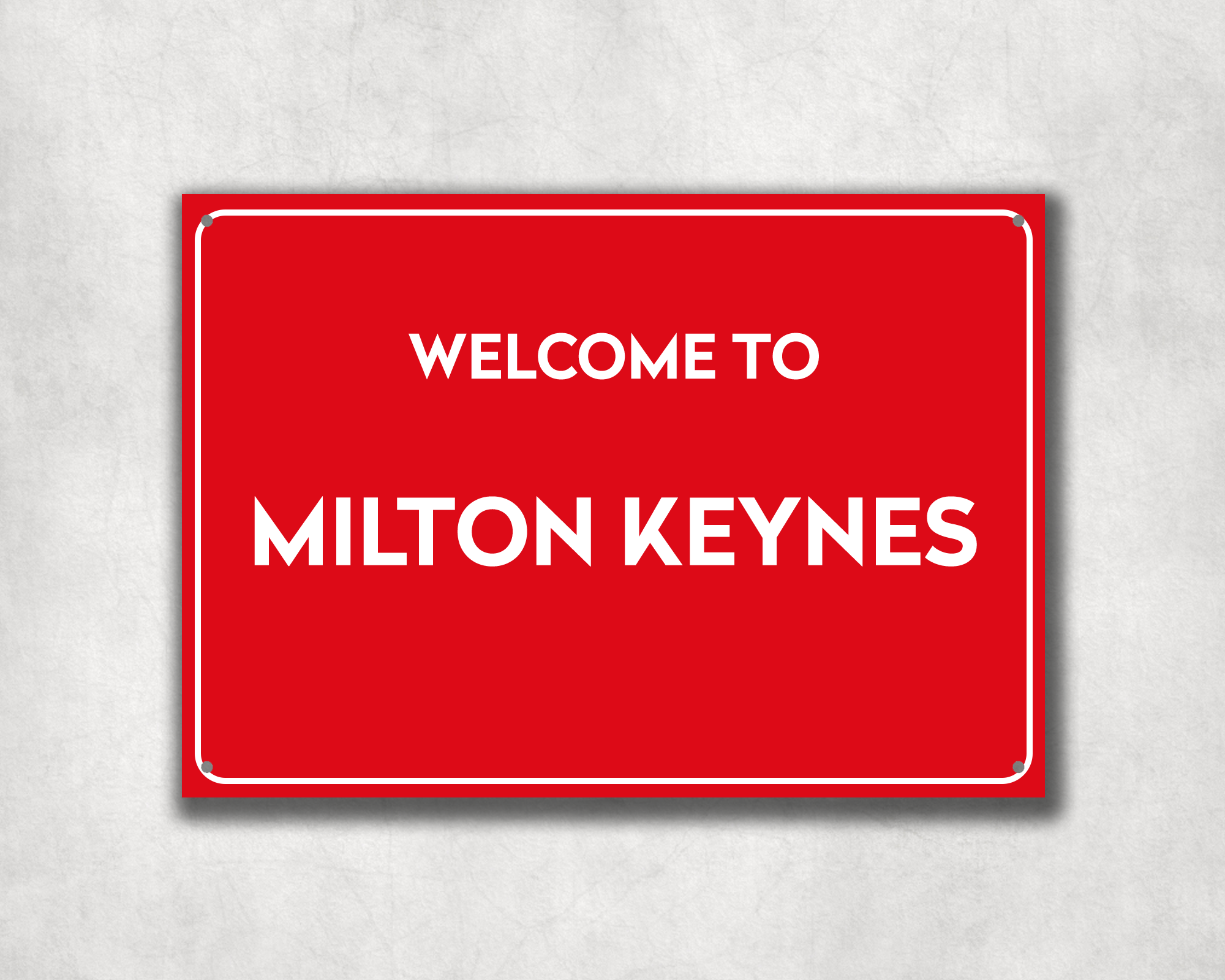 Welcome to Milton Keynes Metal Sign