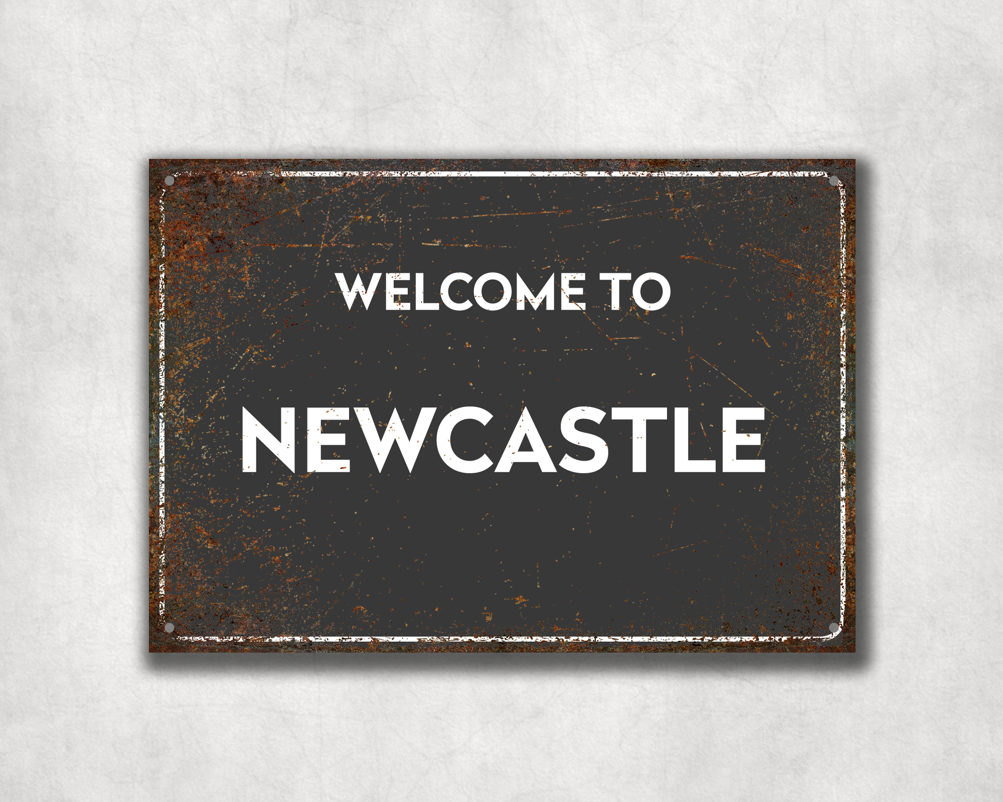 Welcome to Newcastle Metal Sign