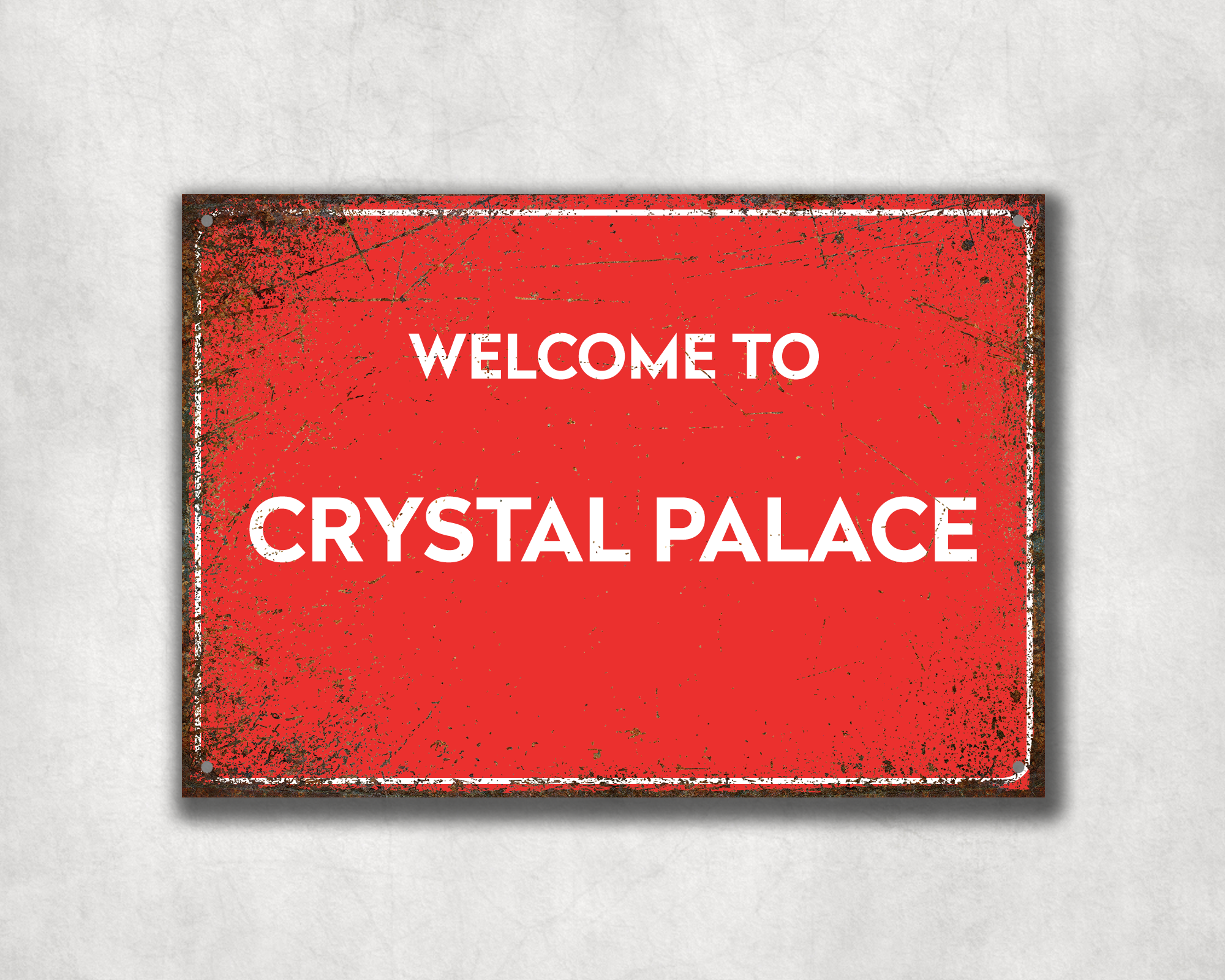 Welcome to Crystal Palace Metal Sign