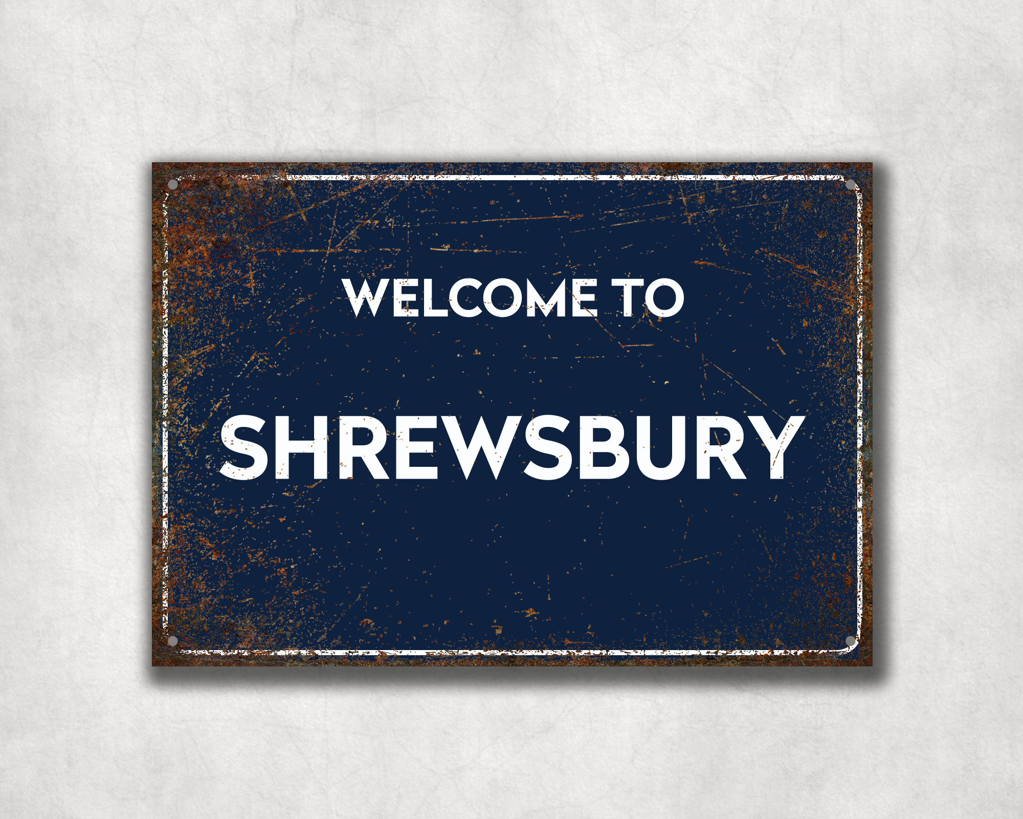 Welcome to Shrewsbury Metal Sign