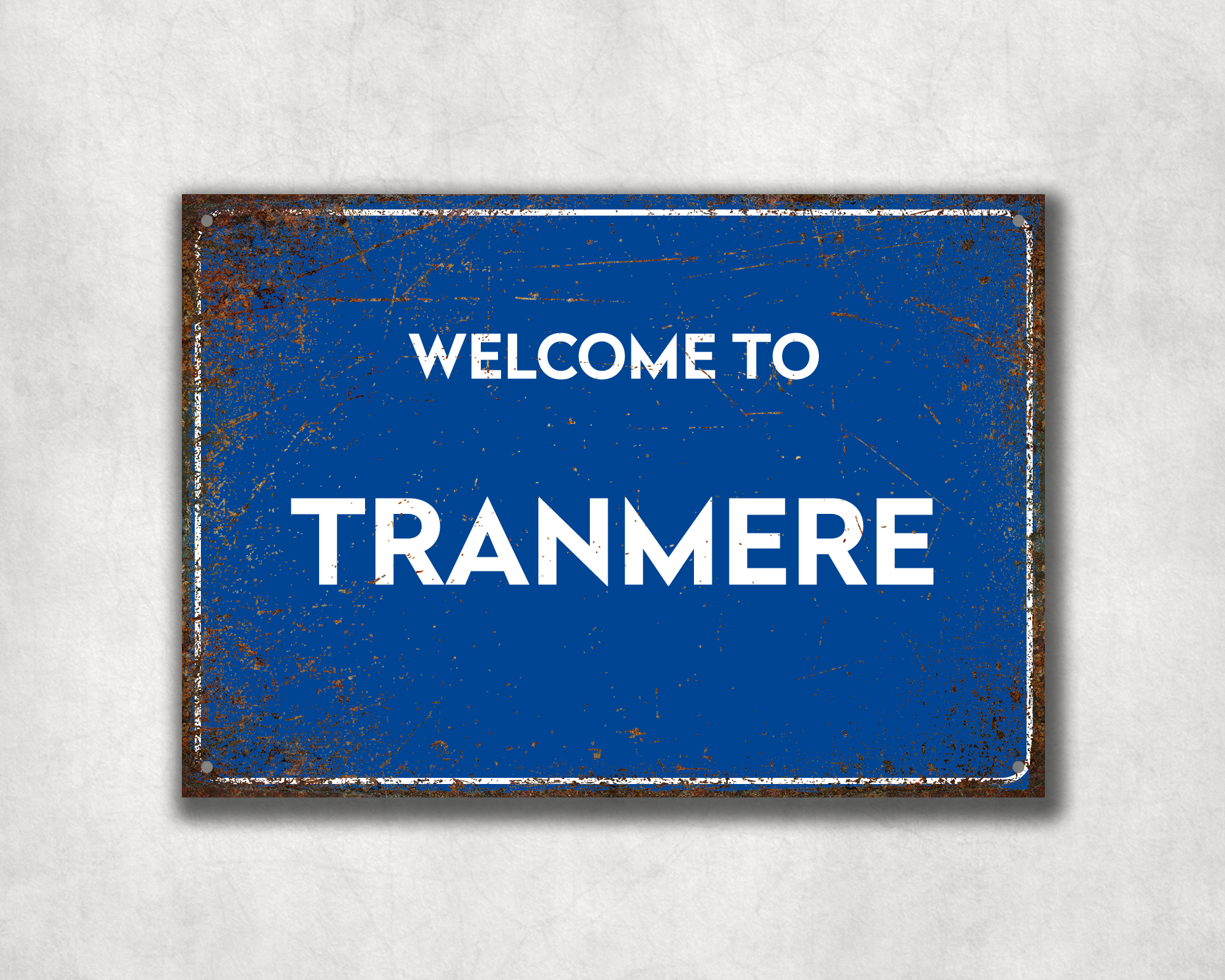 Welcome to Tranmere Metal Sign