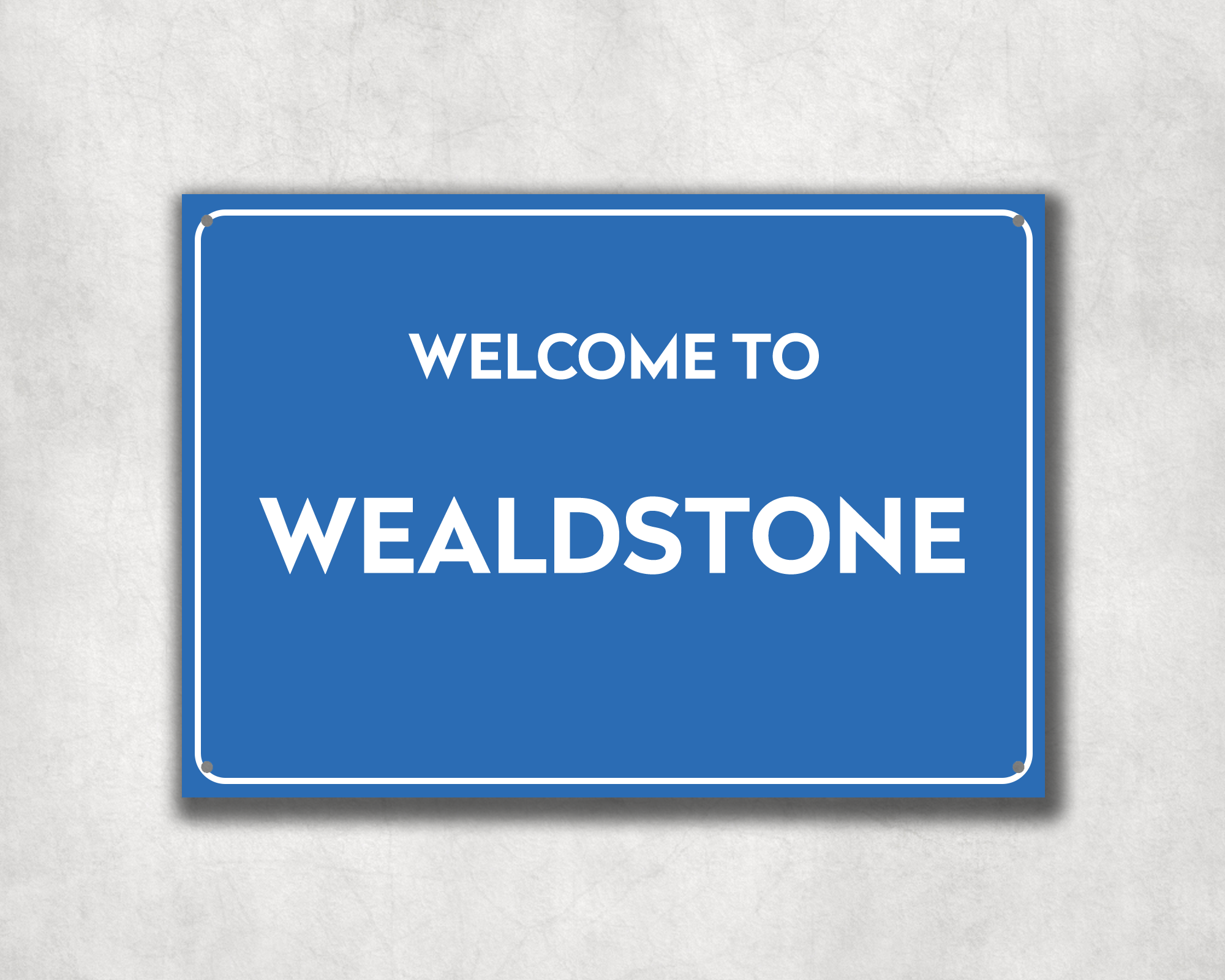 Welcome to Wealdstone Metal Sign