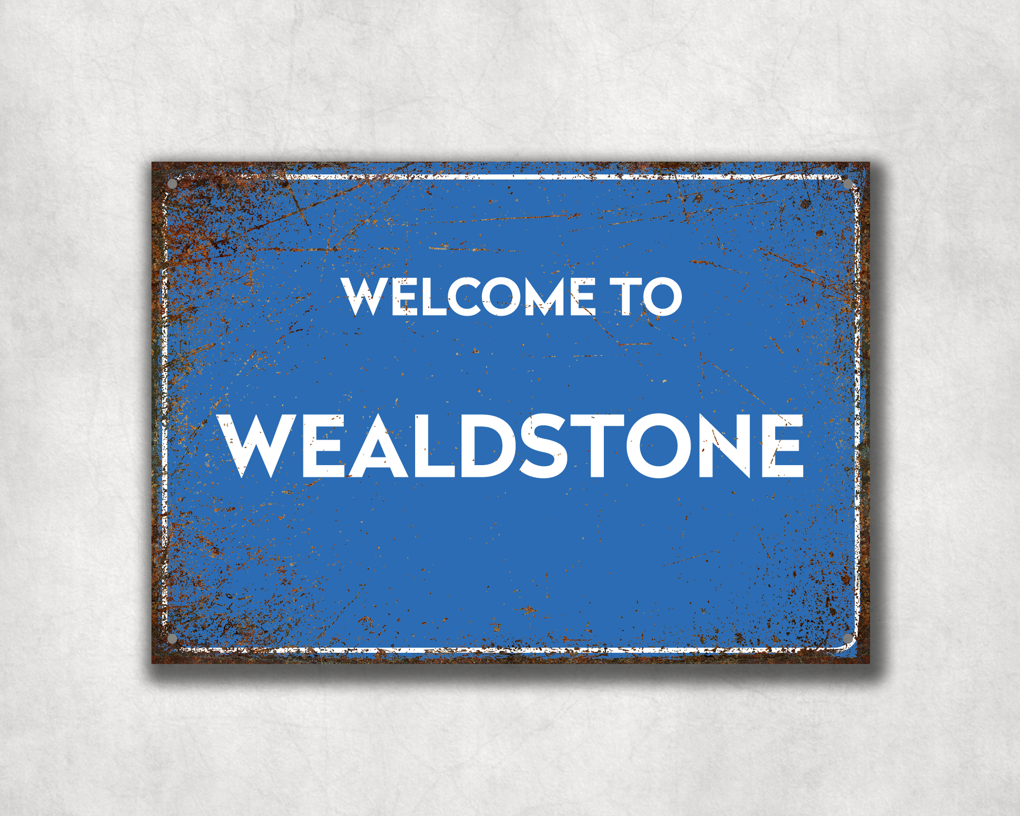 Welcome to Wealdstone Metal Sign