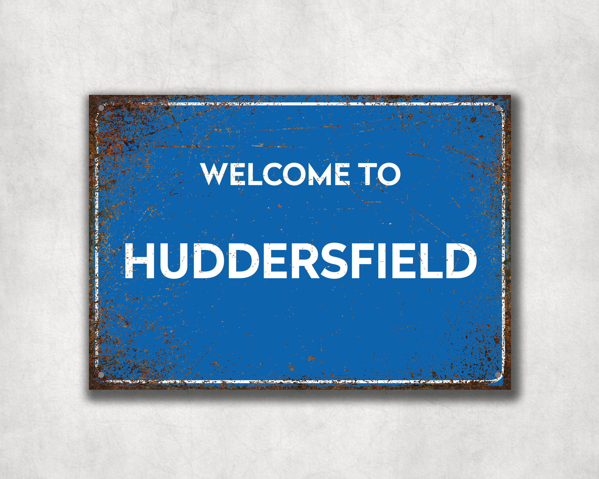 Welcome to Huddersfield Metal Sign