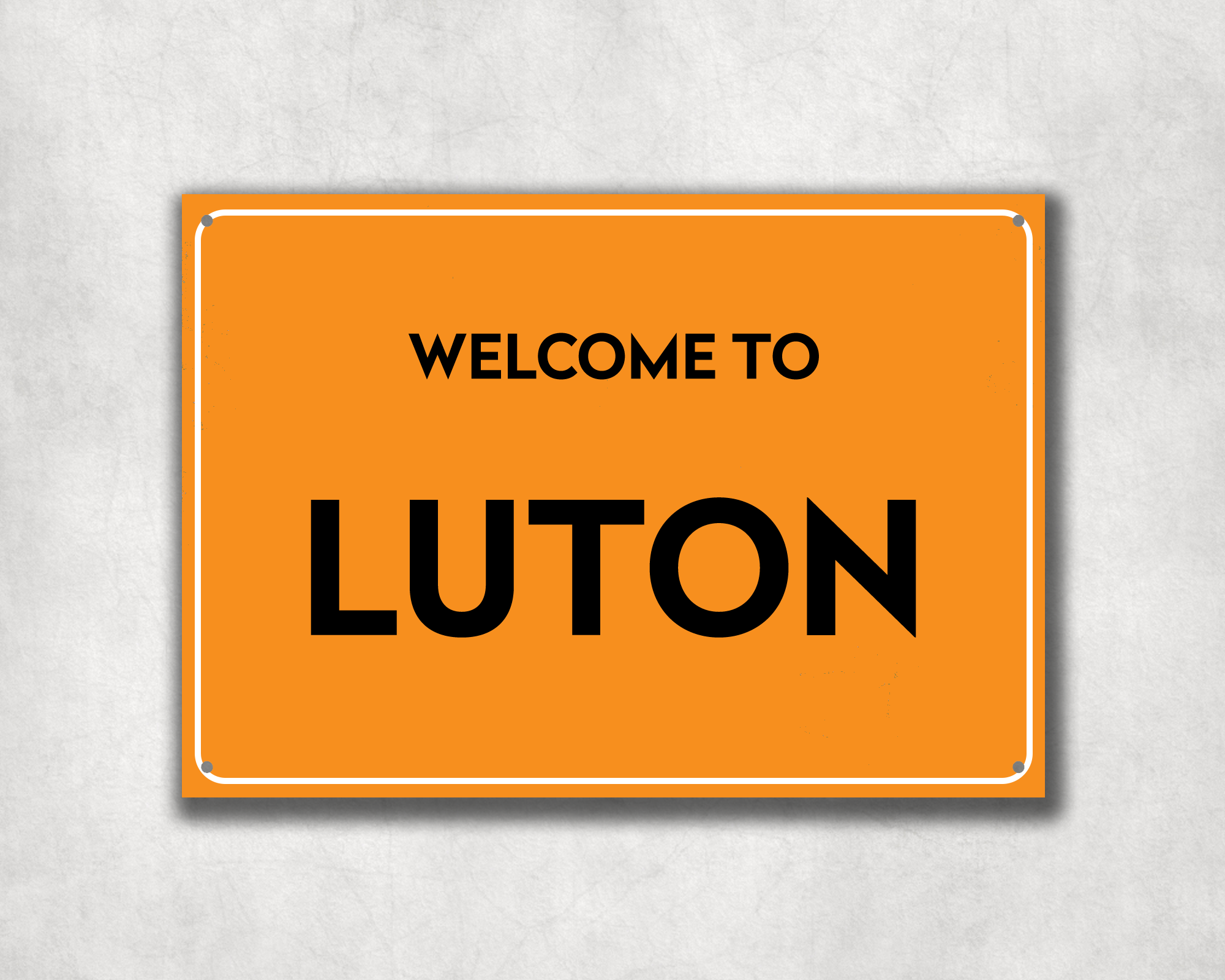 Welcome to Luton Town Metal Sign