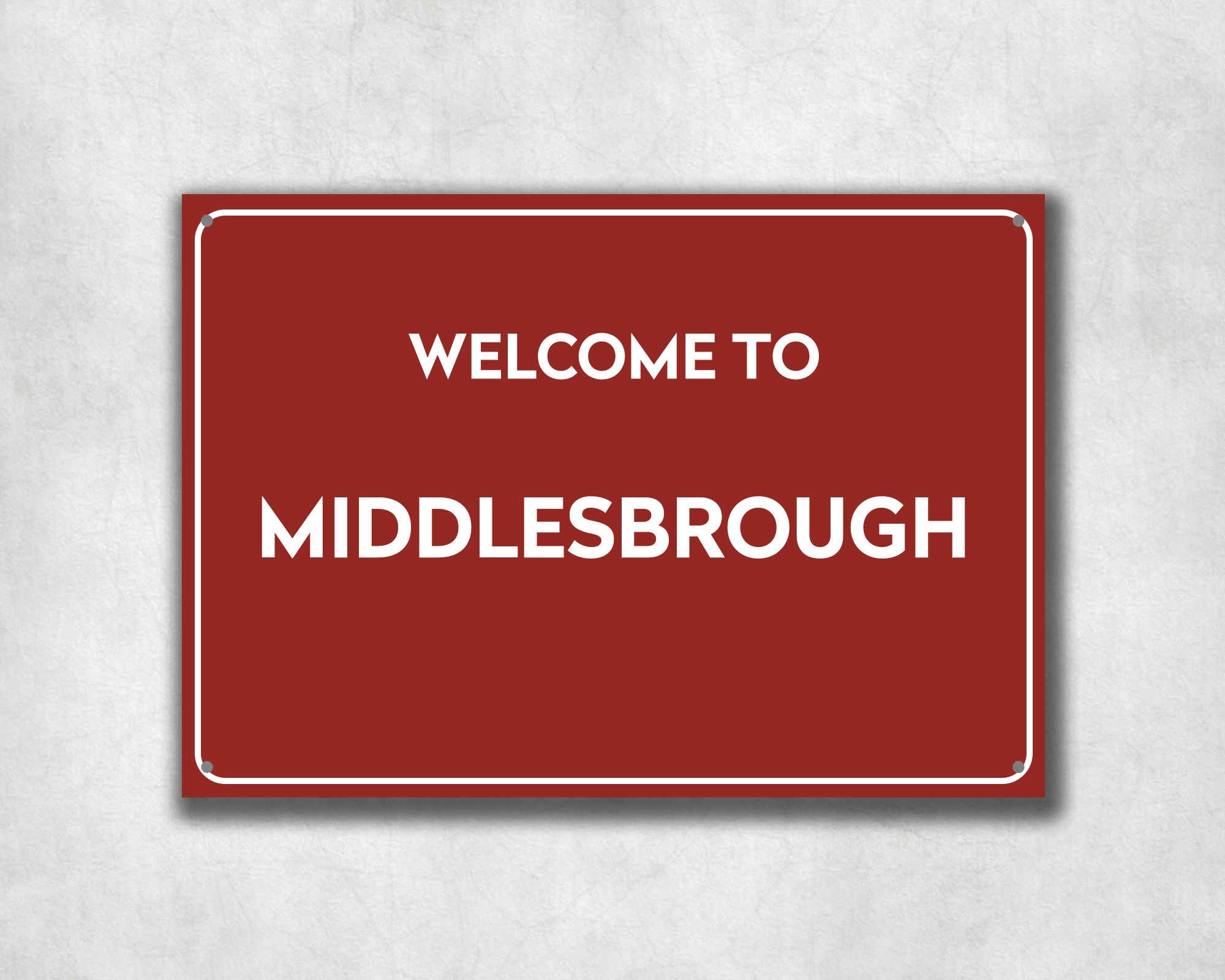 Welcome to Middlesbrough Metal Sign