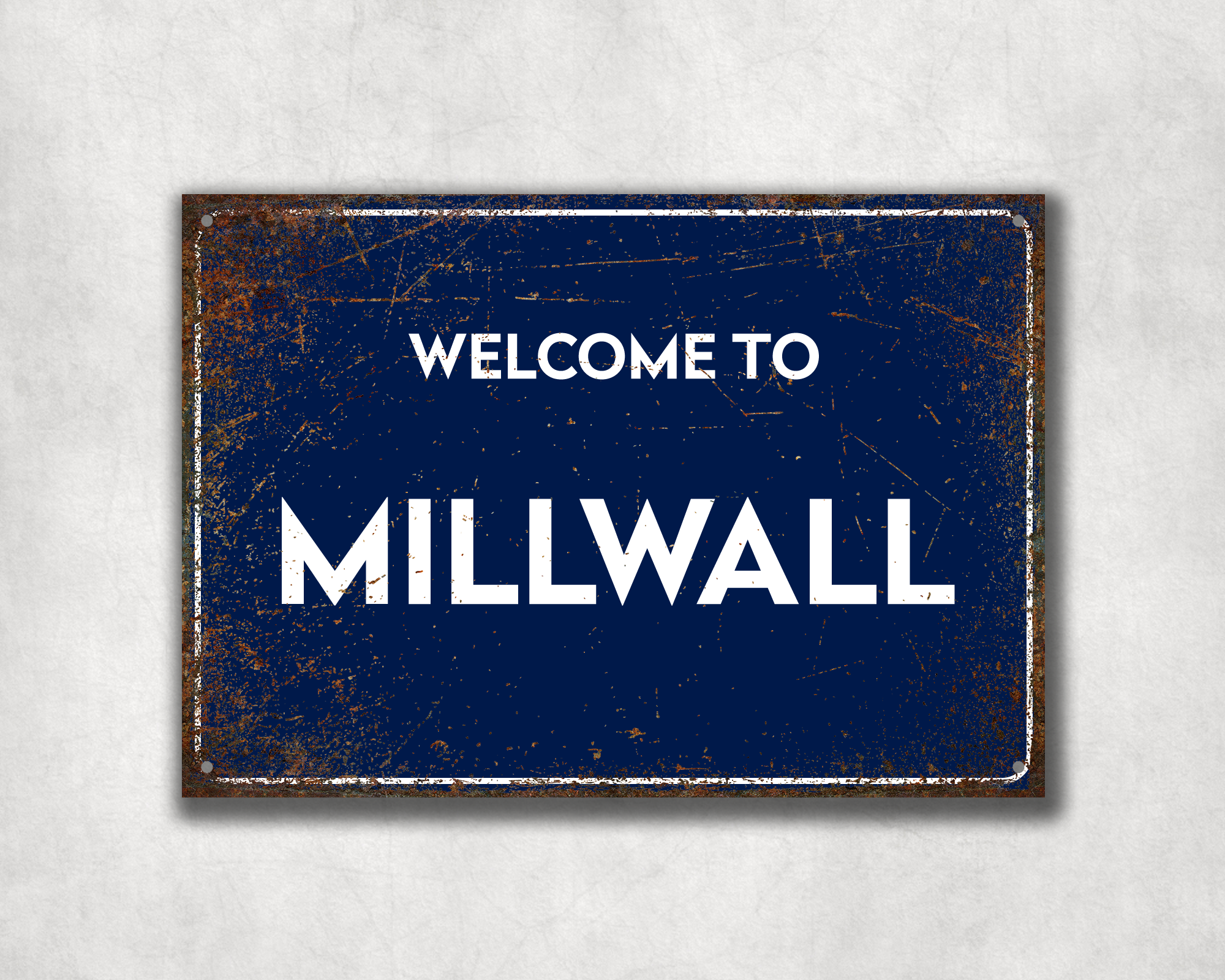 Welcome to Millwall Metal Sign