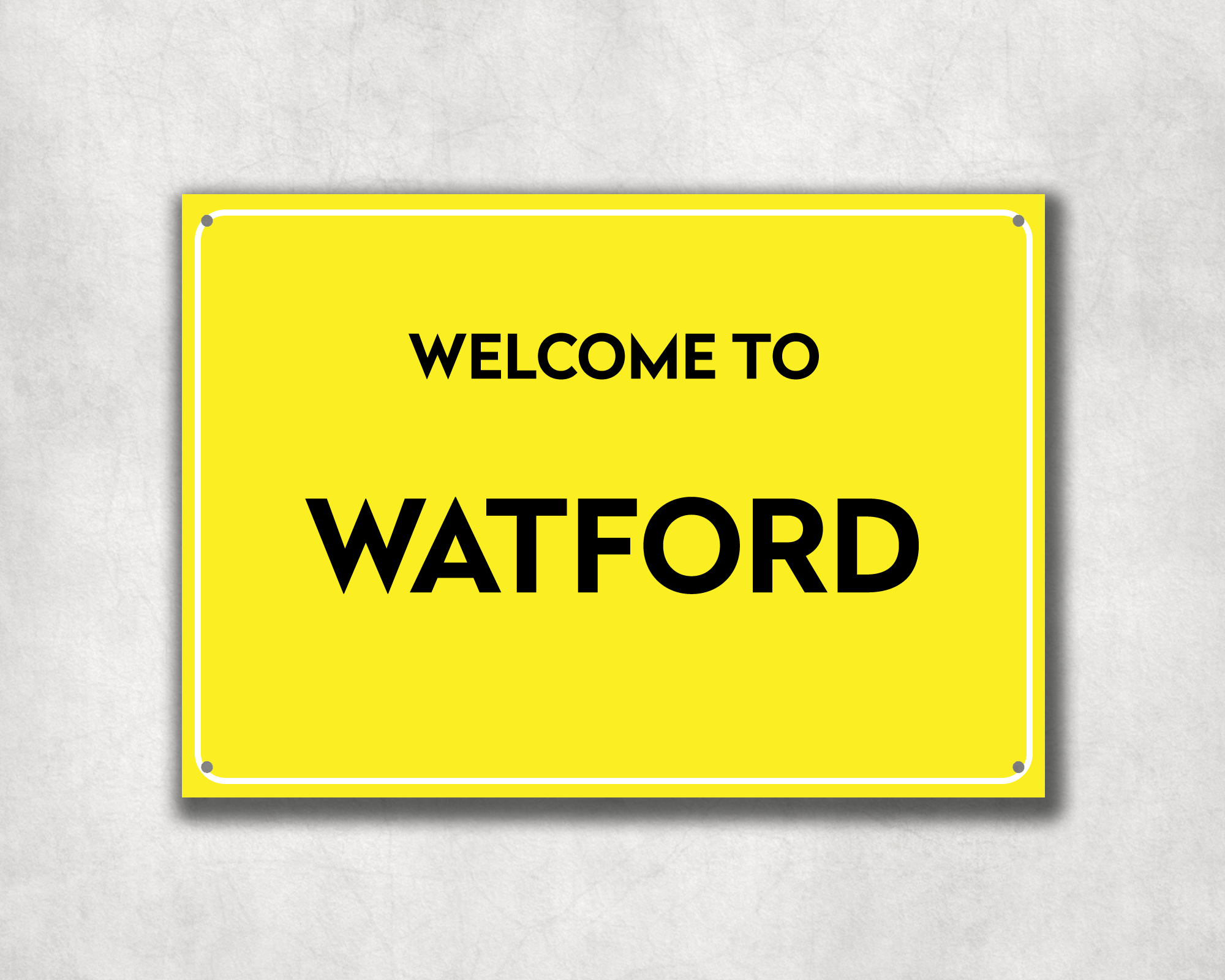 Welcome to Watford Metal Sign