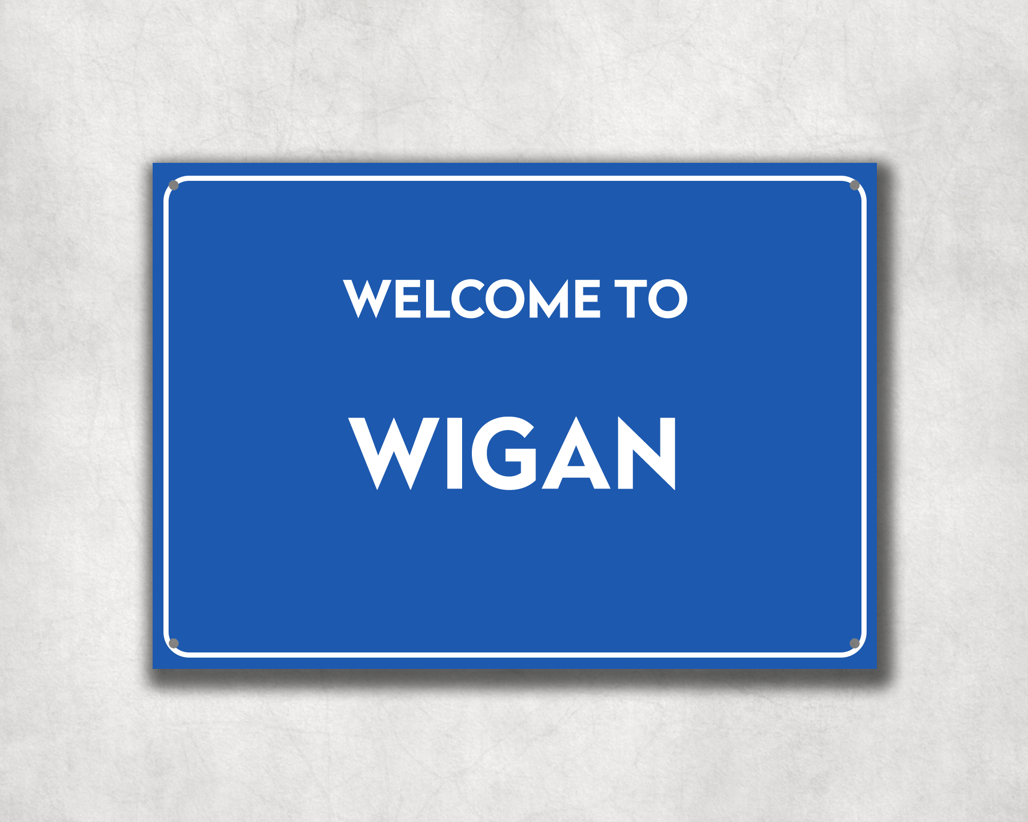 Welcome to Wigan Metal Sign