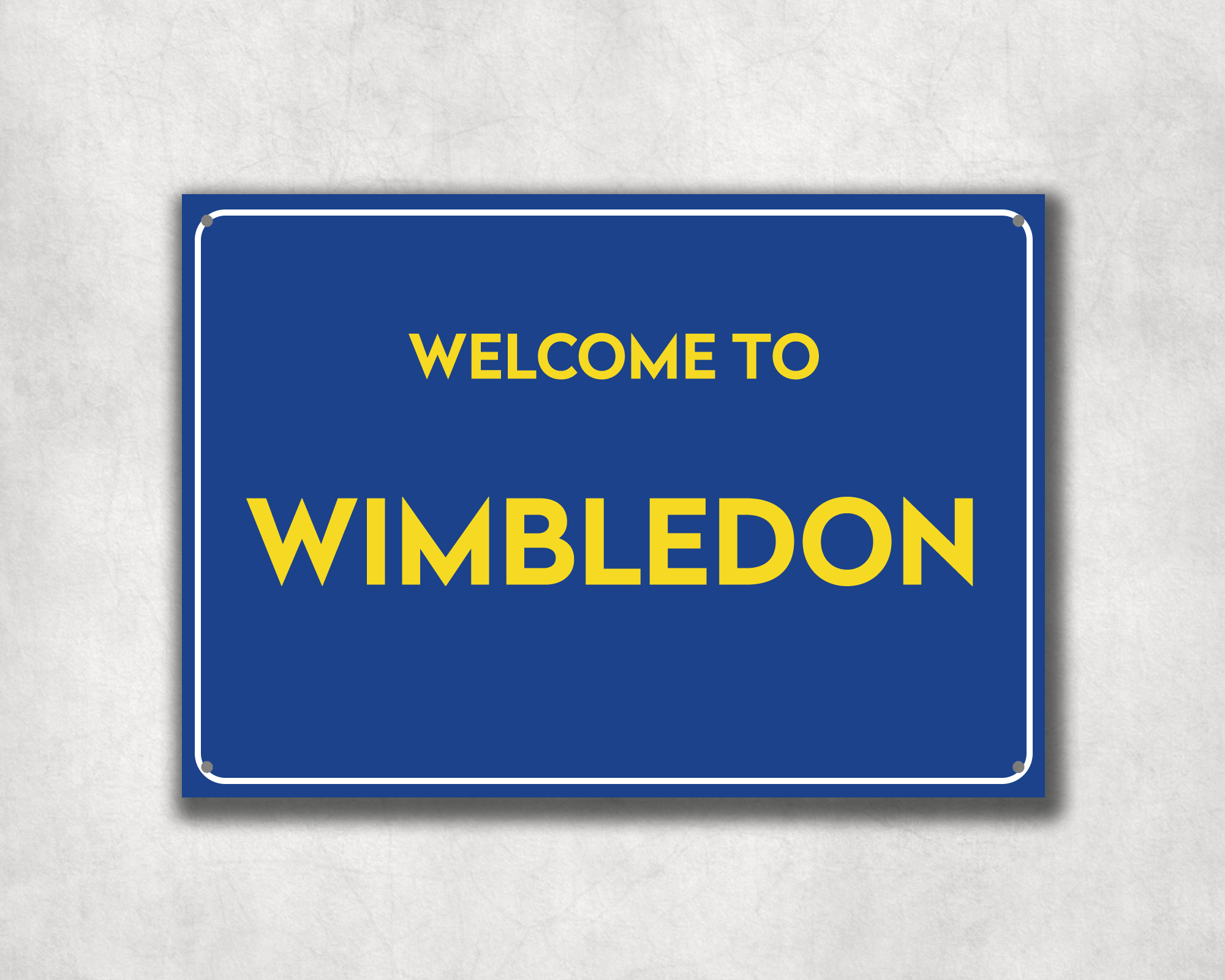 Welcome to Wimbledon Metal Sign