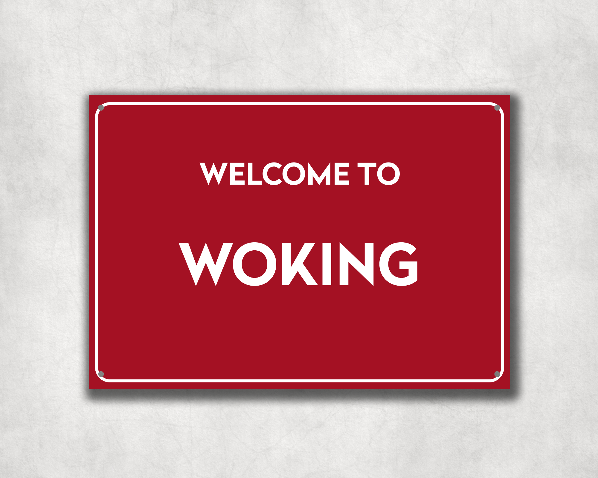 Welcome to Woking Metal Sign