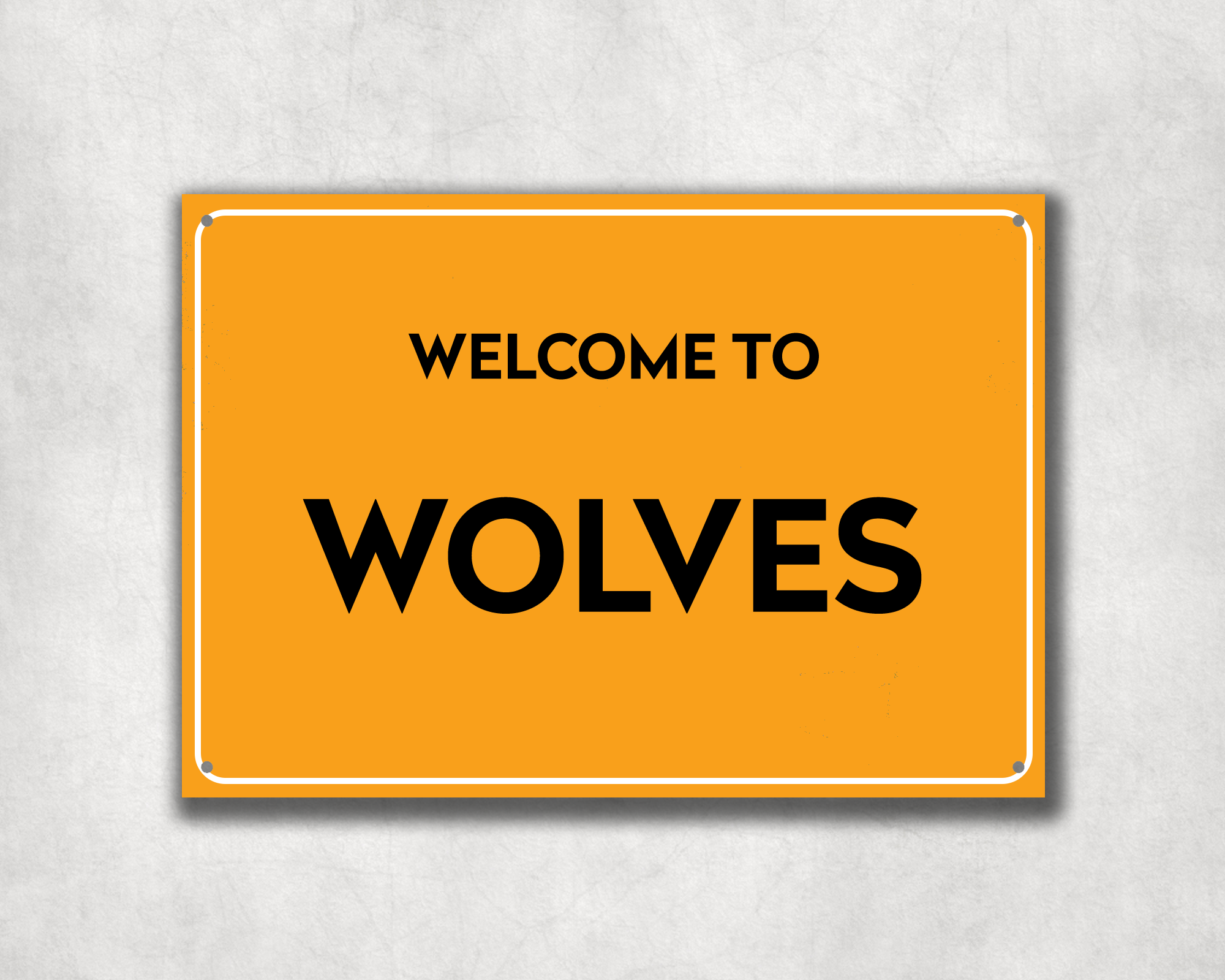 Welcome to Wolves Metal Sign