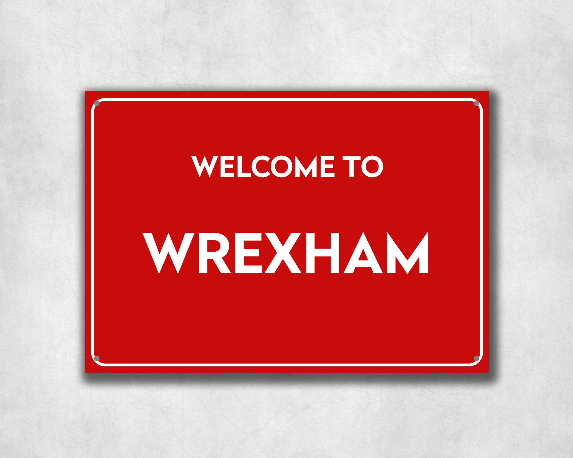 Welcome to Wrexham Metal Sign