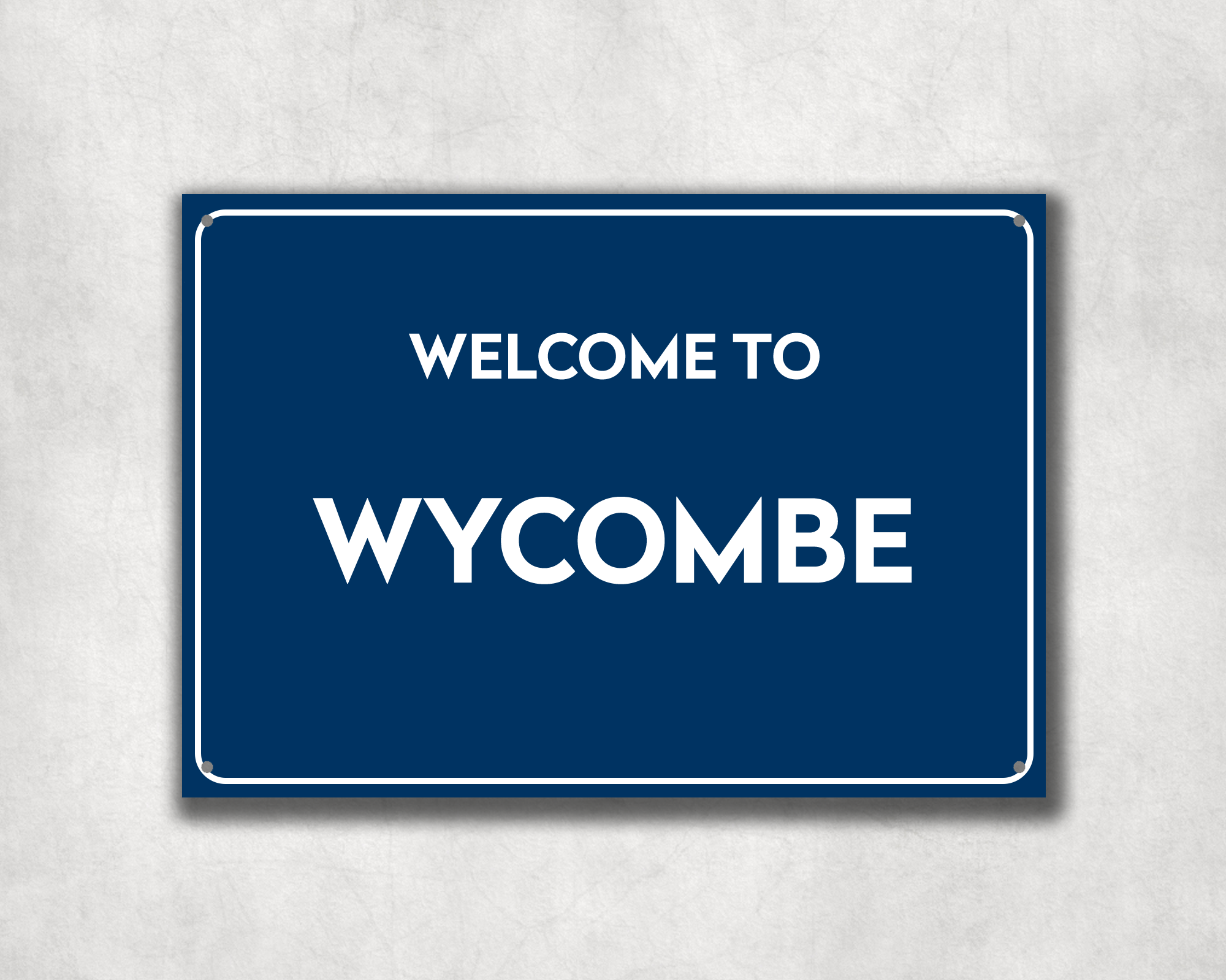 Welcome to Wycombe Metal Sign