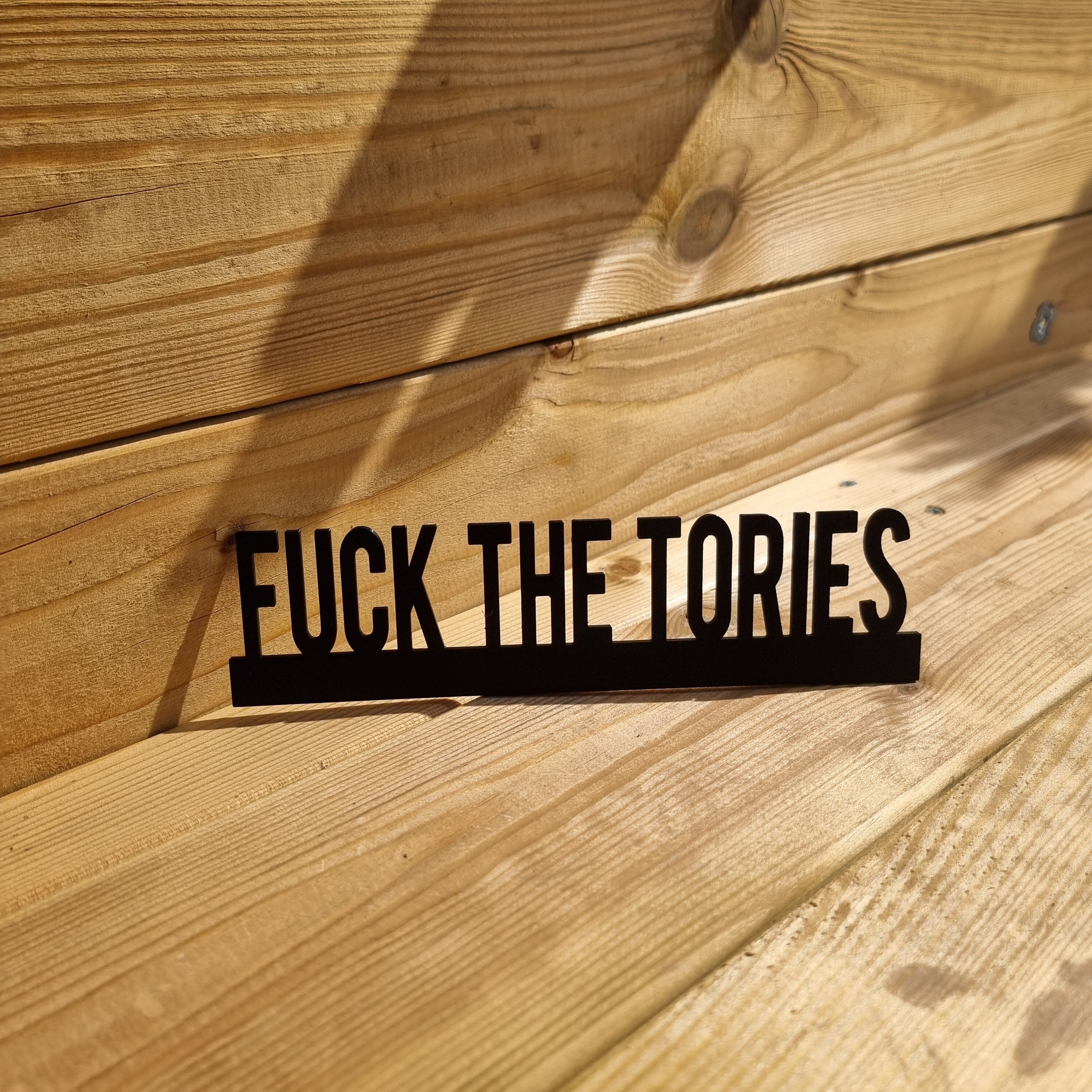 FUCK THE TORIES Door topper, shelf decor, wall decor, quirky home interior decor, quirky gift, door decoration