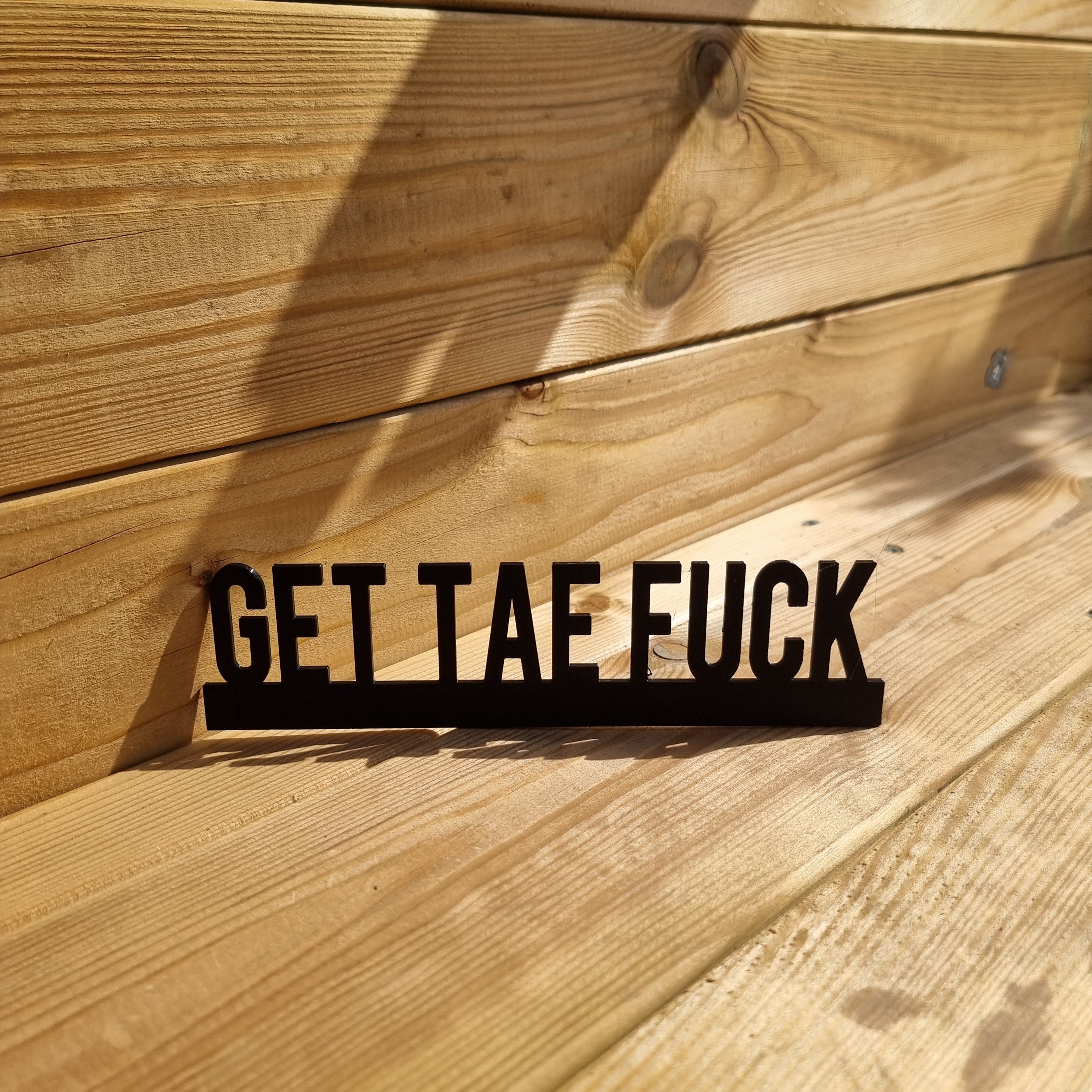 GET TAE FUCK Door topper, shelf decor, wall decor, quirky home interior decor, quirky gift, door decoration