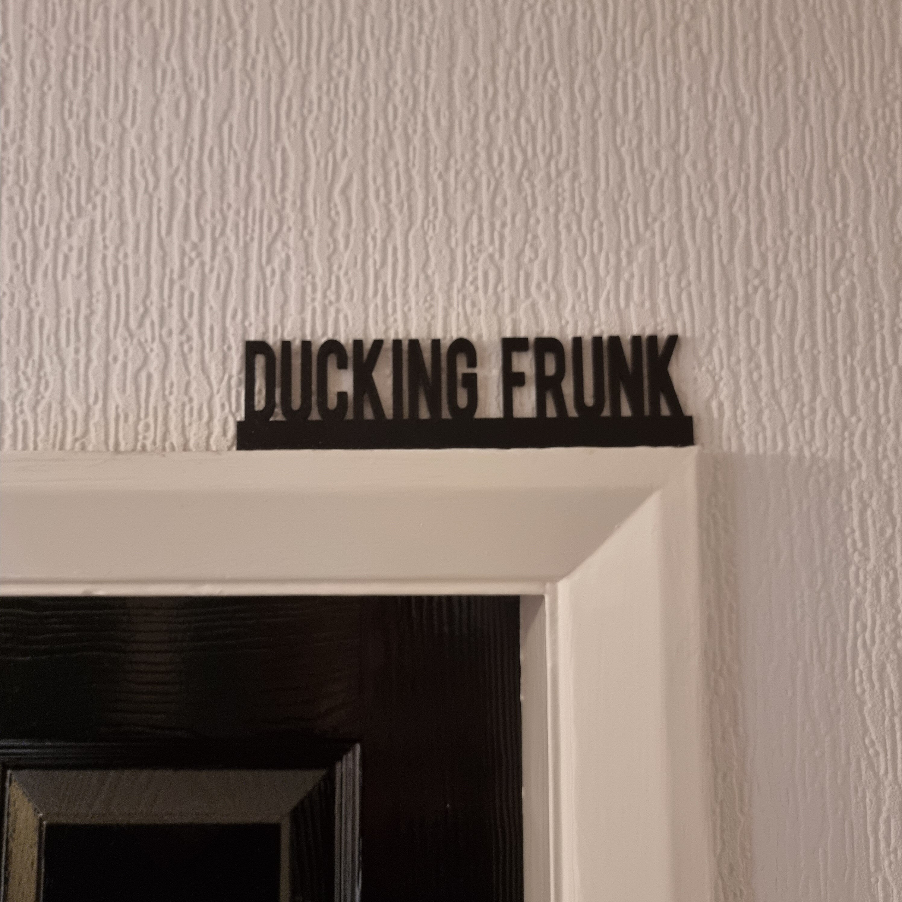 DUCKING FRUNK Door topper, shelf decor, wall decor, quirky home interior decor, quirky gift, door decoration