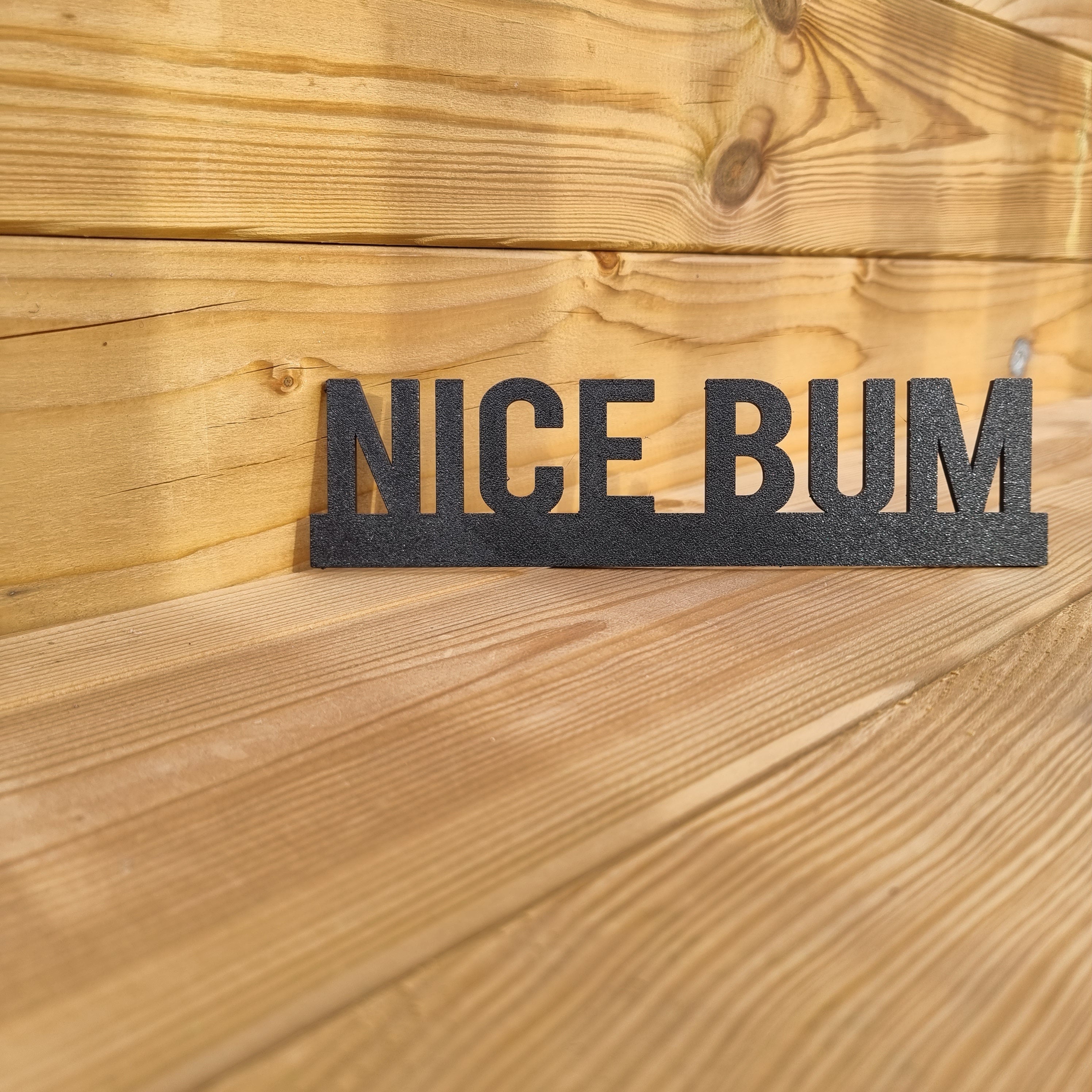 NICE BUM Door topper, shelf decor, wall decor, quirky home interior decor, quirky gift, door decoration