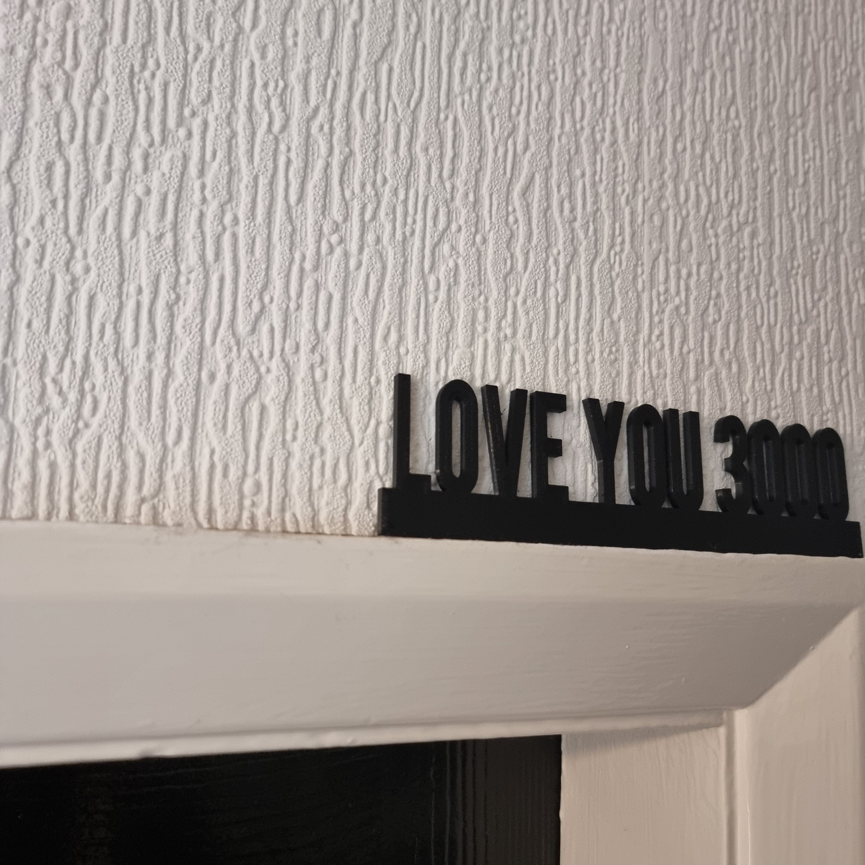 Love You 3000 Door topper, shelf decor, wall decor, quirky home interior decor, quirky gift, door decoration