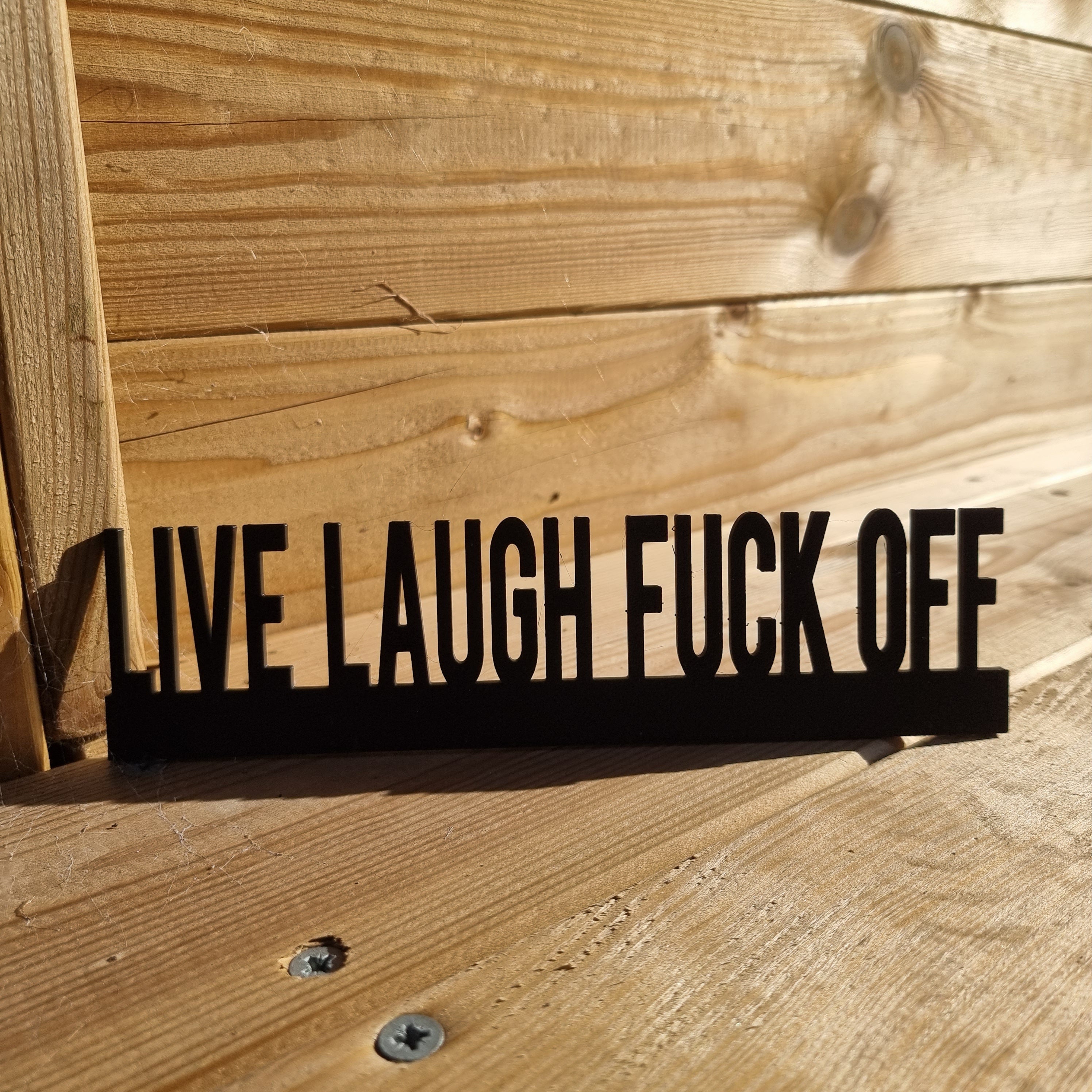 Live Laugh Fuck Off Door topper, shelf decor, wall decor, quirky home interior decor, quirky gift, door decoration