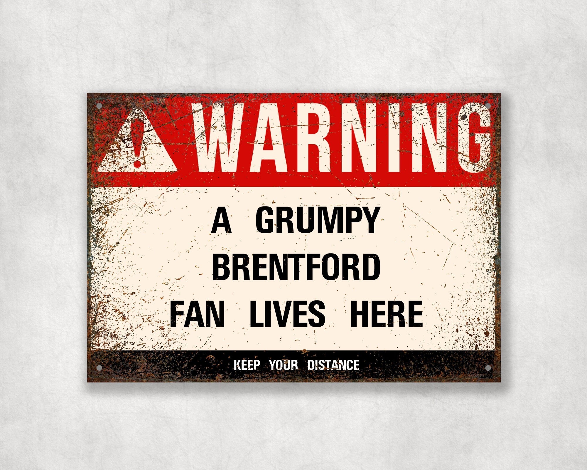 Grumpy BRENTFORD Fan Metal Sign - Vintage Retro Man Cave Decor, Funny Retro Plaque for Home Bar, Shed or Garage