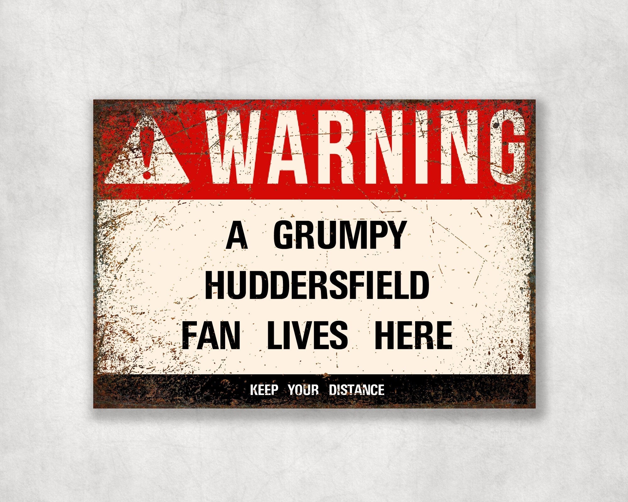 Grumpy HUDDERSFIELD Fan Metal Sign - Vintage Retro Man Cave Decor, Funny Retro Plaque for Home Bar, Shed or Garage