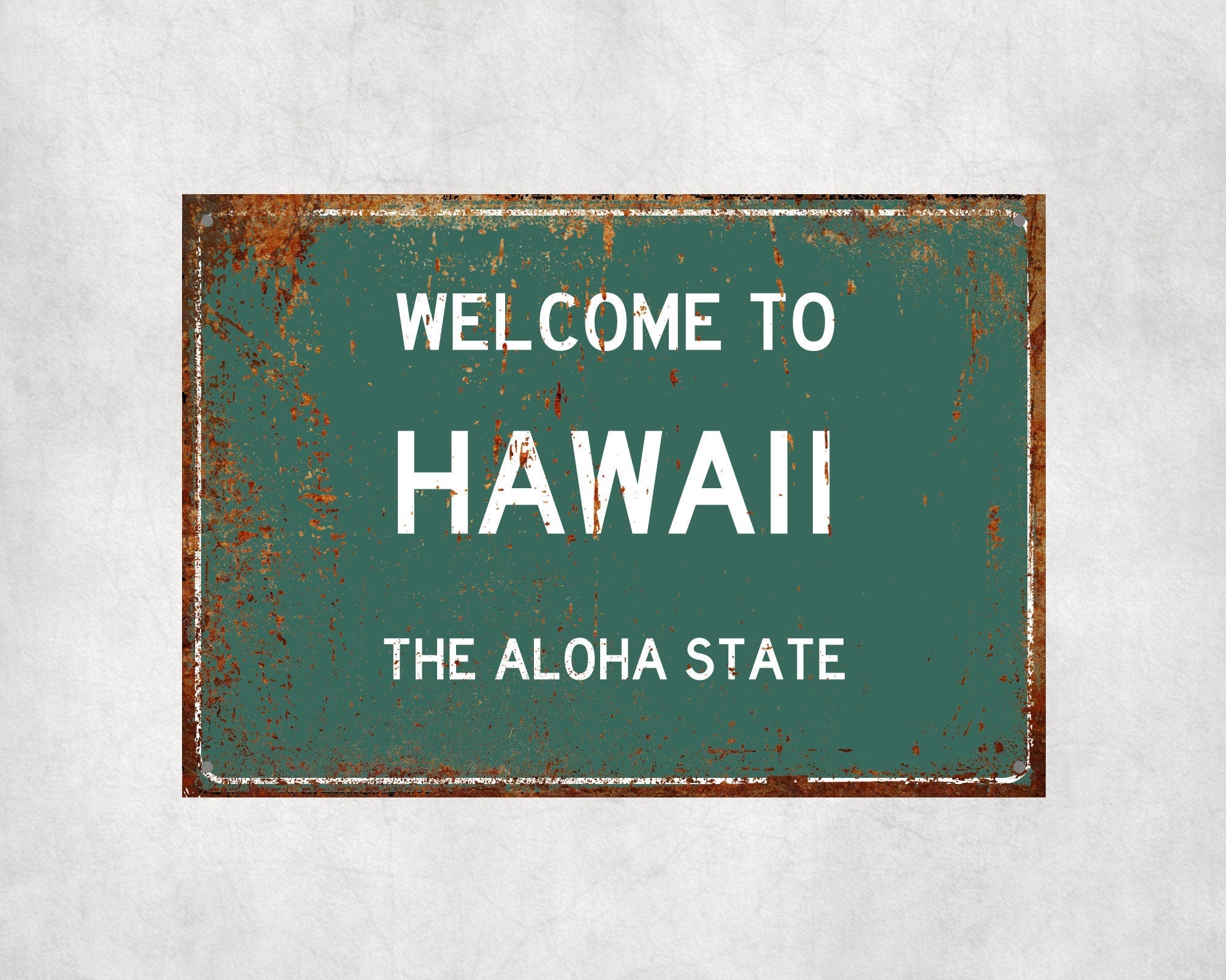 Welcome to Hawaii Sign, Hawaii Metal Sign, Hawaii Gift, Hawaii Gifts, Hawaii Souvenir, Hawaii Aloha State