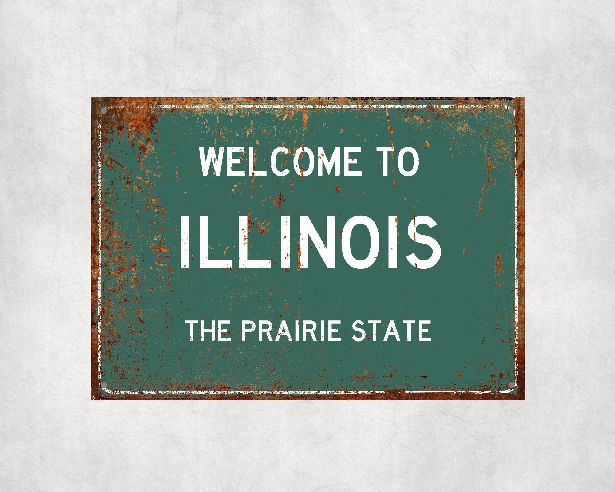 Welcome to Illinois Sign, Illinois Metal Sign, Illinois Gift, Illinois Gifts, Illinois Souvenir, Illinois Prairie State