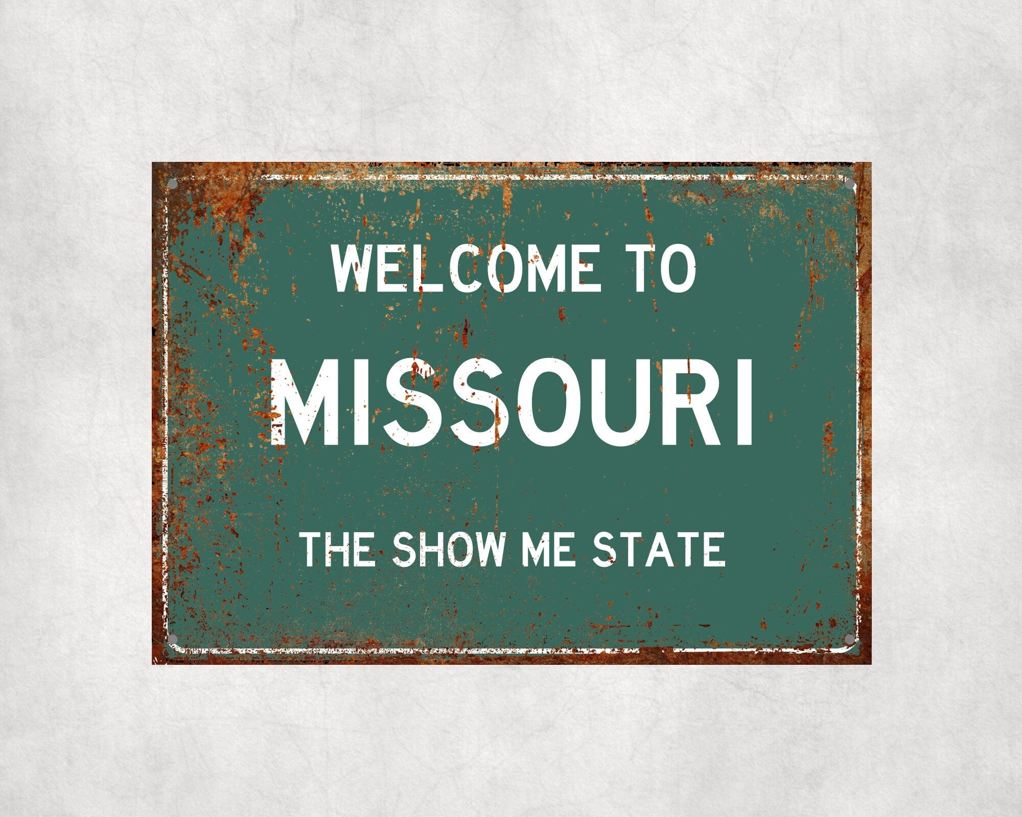 Welcome to Missouri Sign, Missouri Metal Sign, Missouri Gift, Missouri Gifts, Missouri Souvenir, Missouri Show Me State