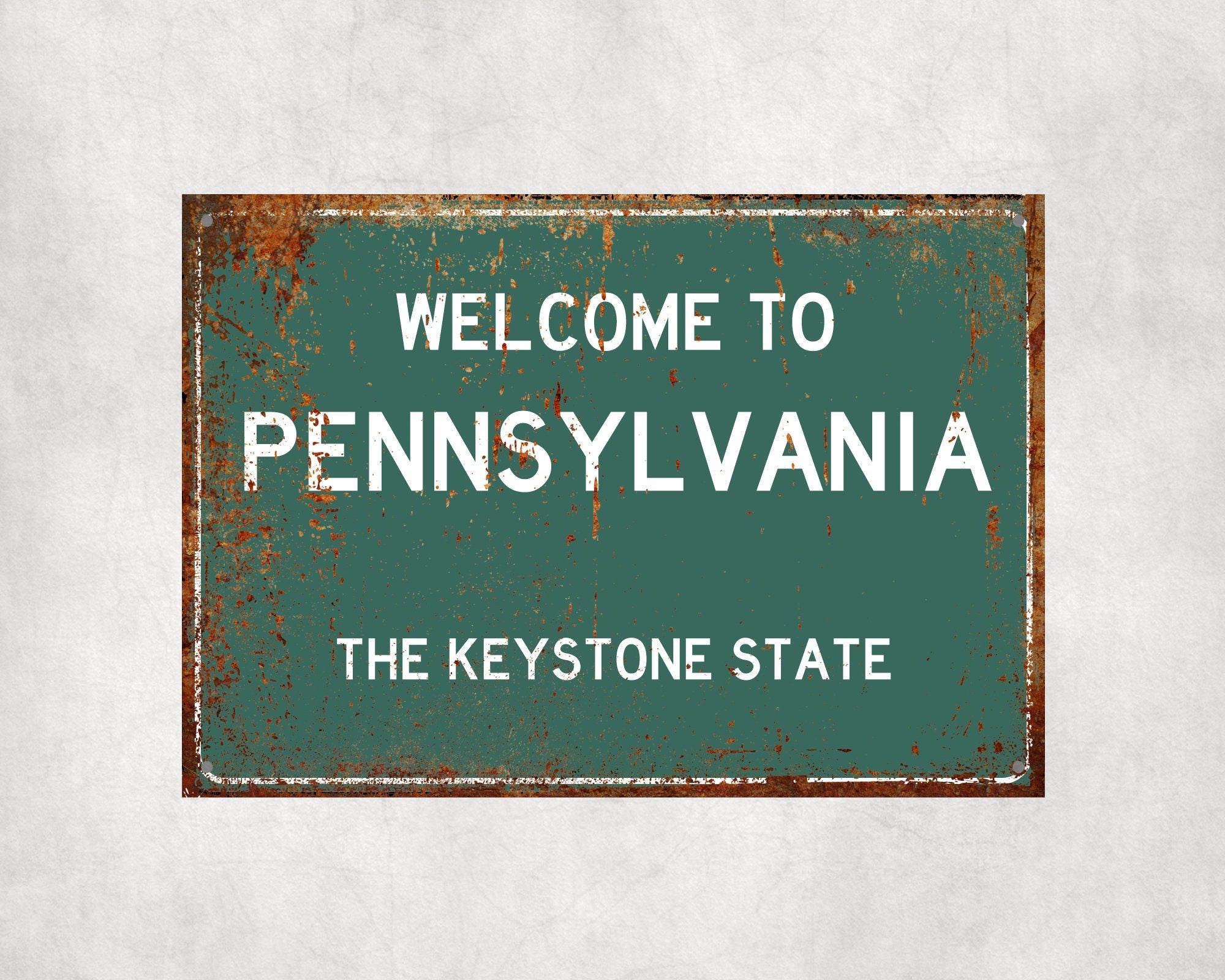 Welcome to Pennsylvania Sign, Pennsylvania Metal Sign, Pennsylvania Gift, Pennsylvania Gifts, Pennsylvania Keystone State